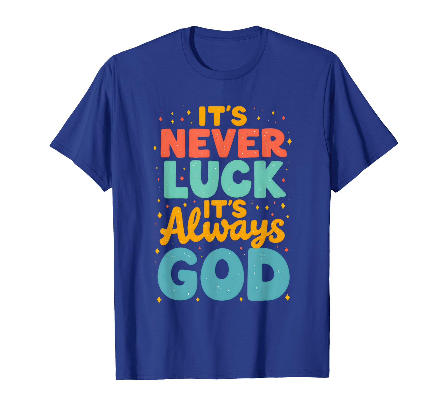 Faith Over Luck Bold Christian Inspirational Message T-Shirt