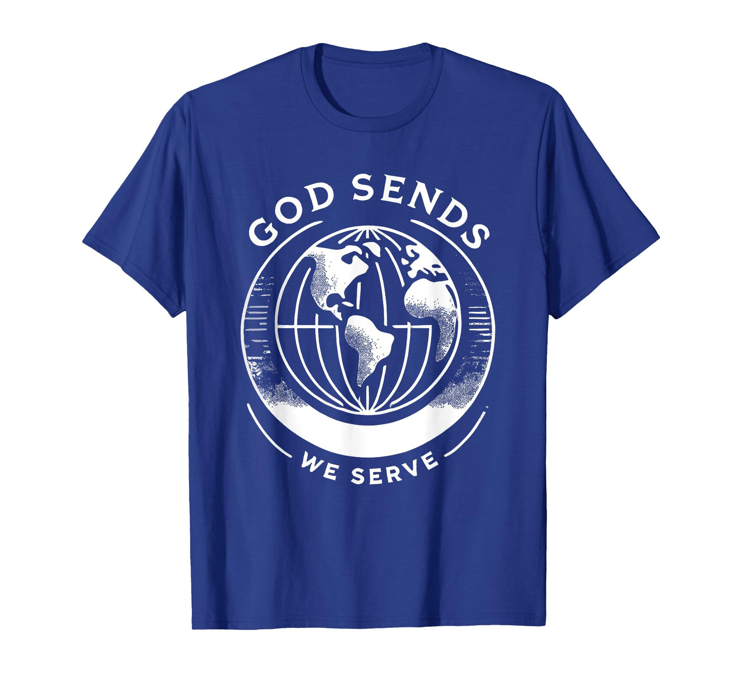 God Sends We Serve Christian Missionary Missions Trip T-Shirt