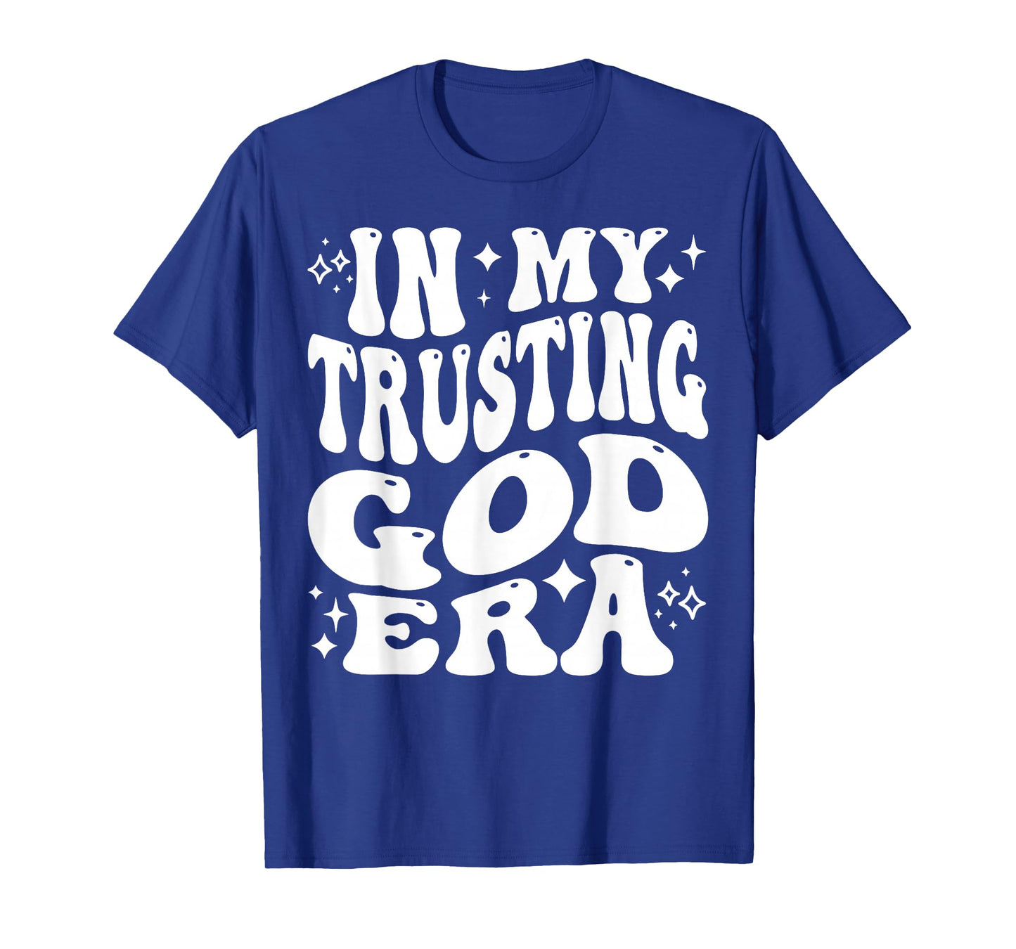 in My Trusting God Era, Religious, Christian Faith T-Shirt