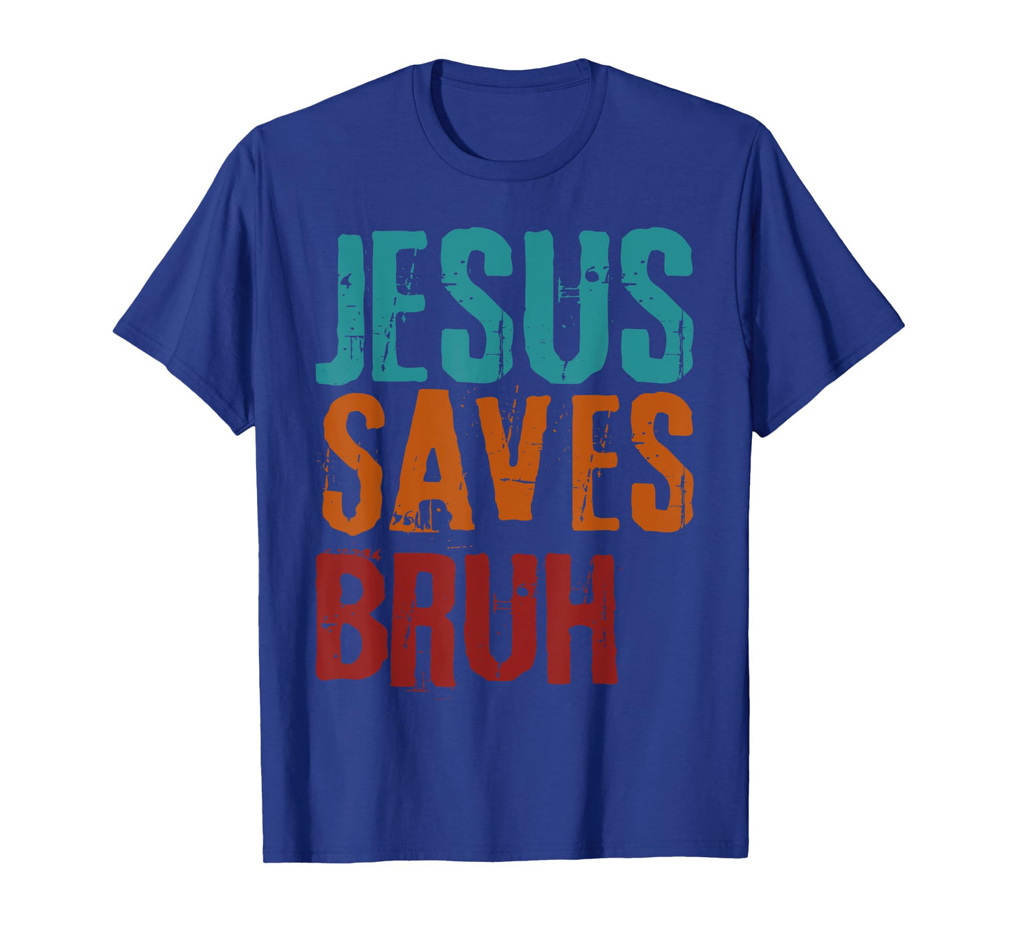 Jesus Saves Bruh Christian Religious Jesus Sarcastic Meme T-Shirt