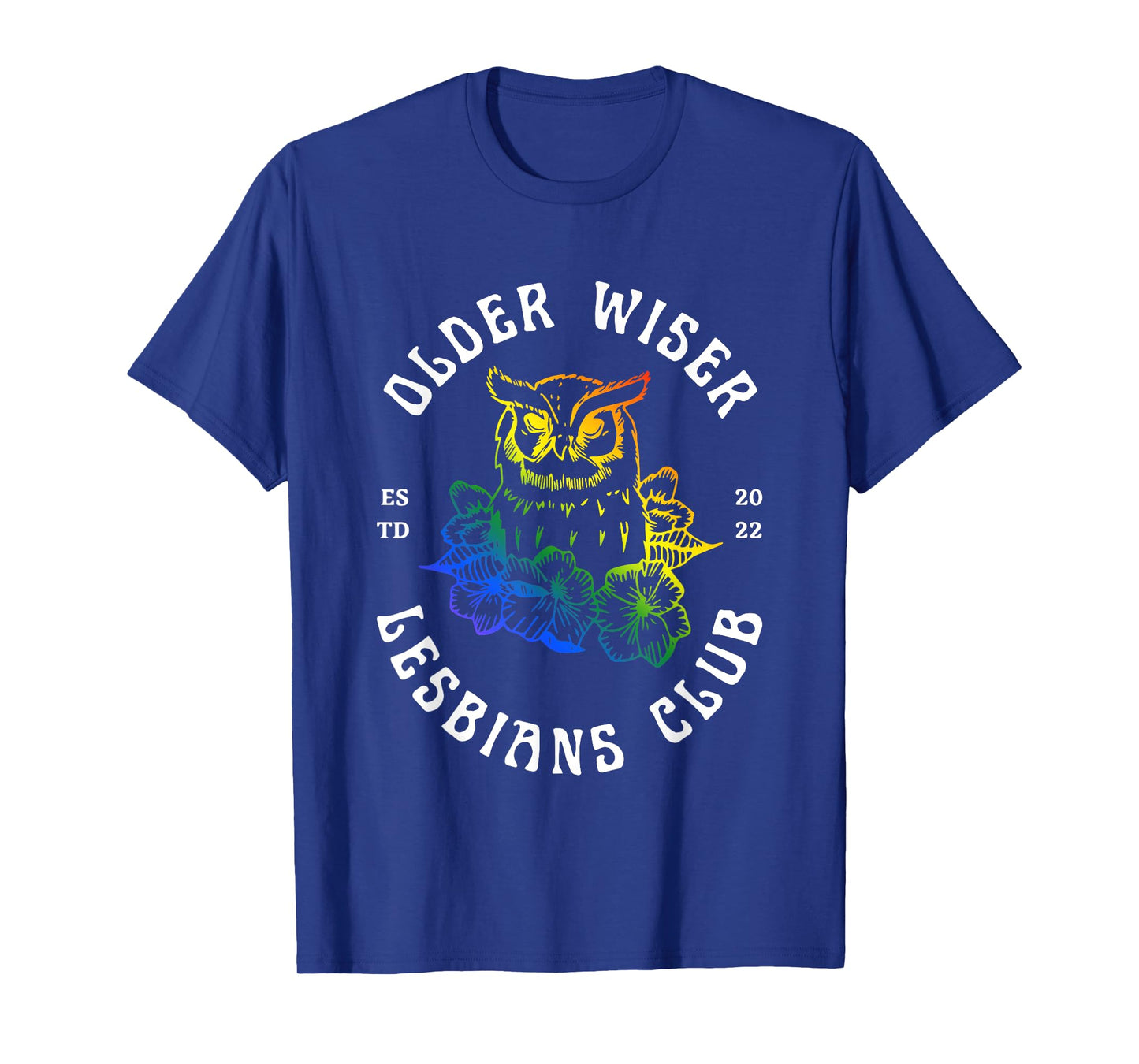 Older Wiser Lesbians Club T-Shirt