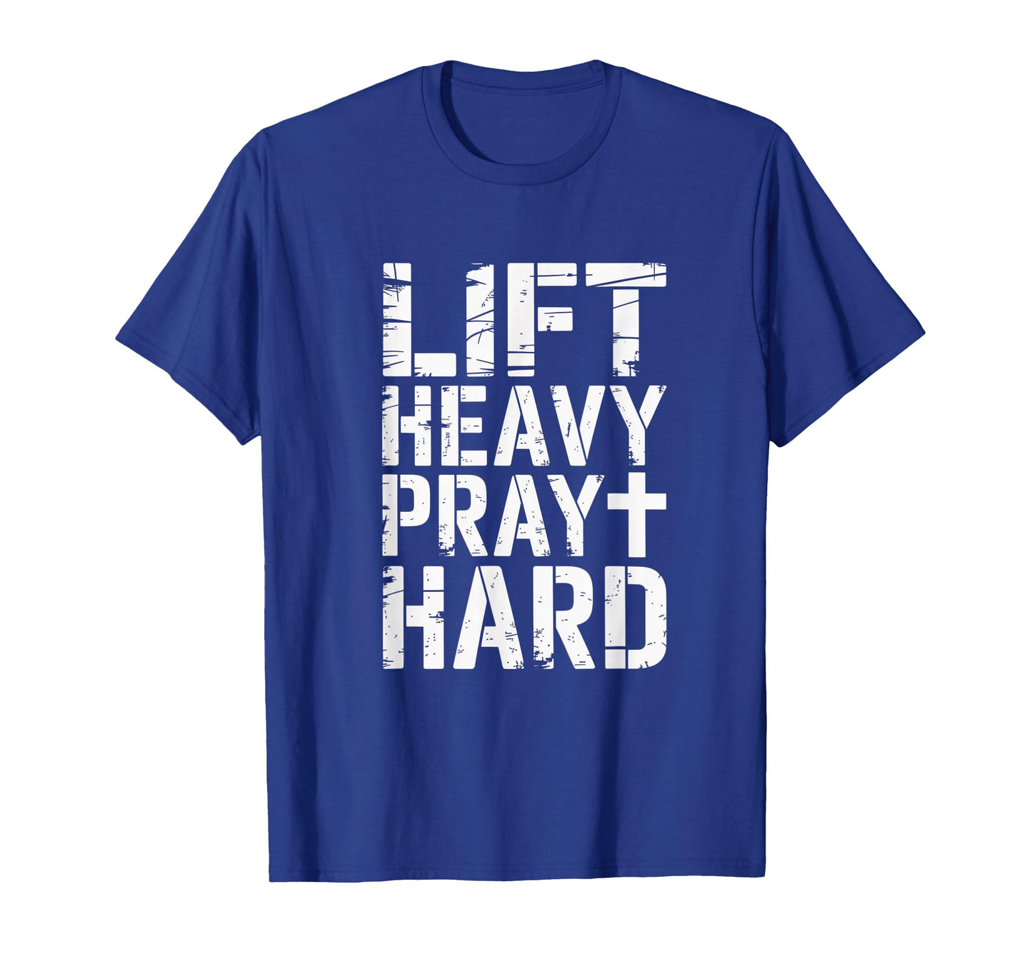 ft Heavy Pray Hard Christian Faith and Fitness Design T-Shirt