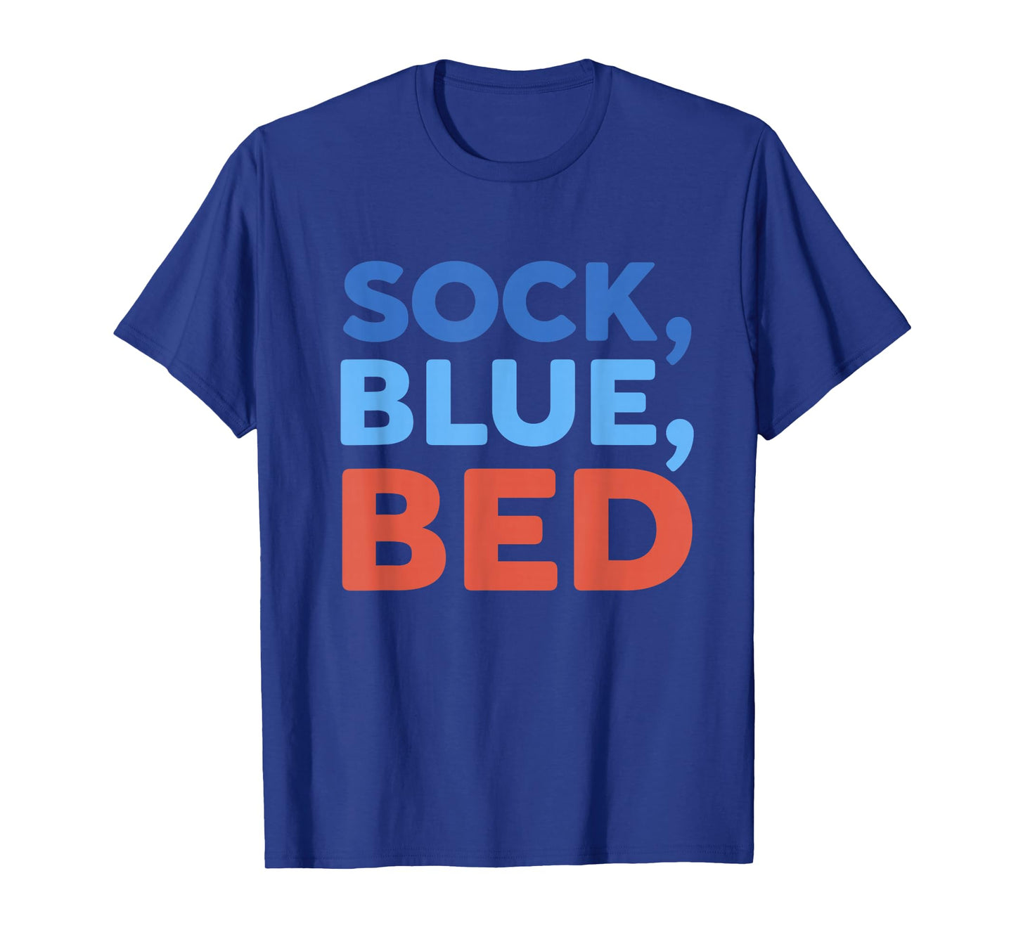Sock Blue Bed Funny Meme T-Shirt
