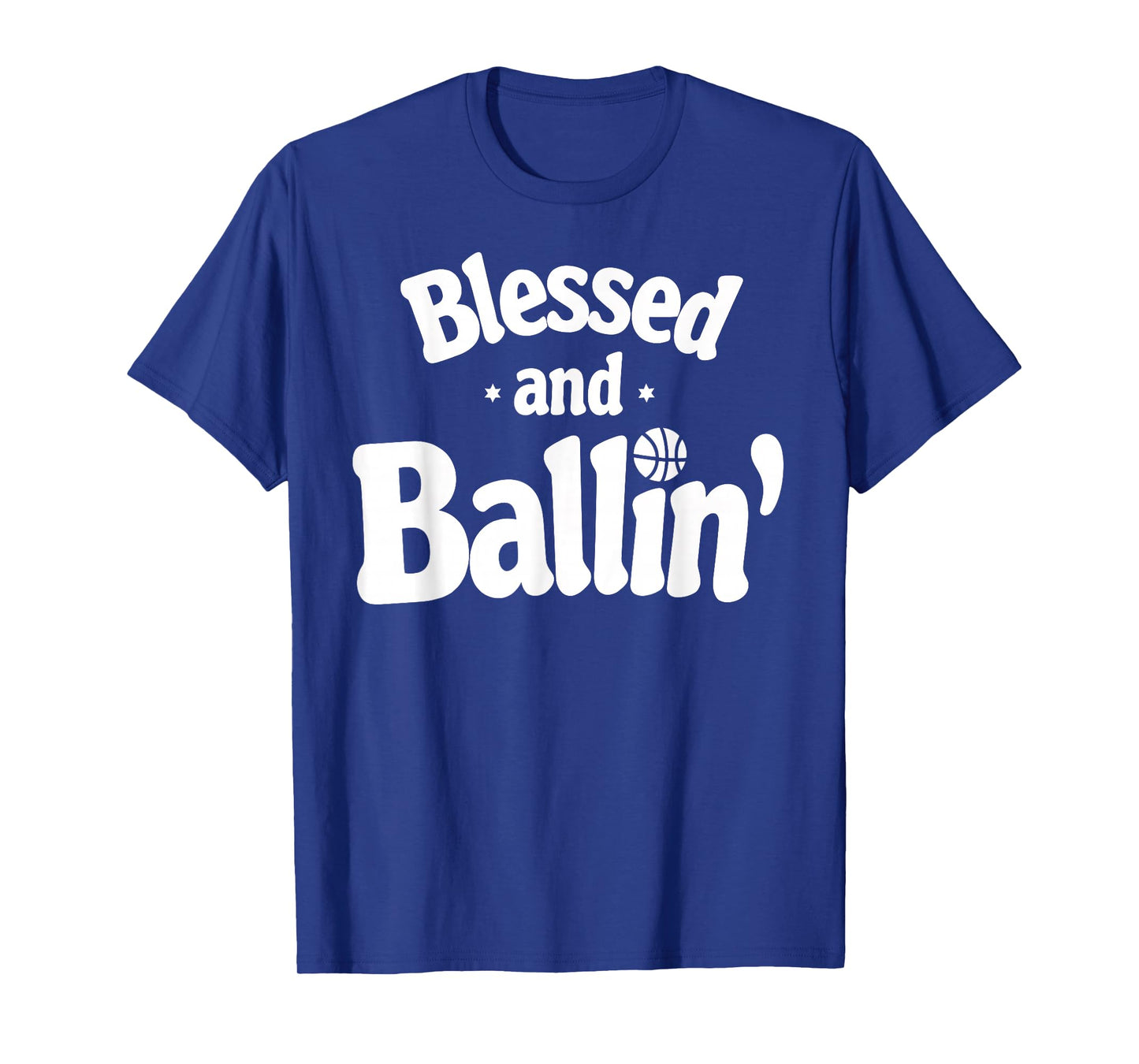 Blessed and Ballin’ – Funny Hoops Faith Design T-Shirt