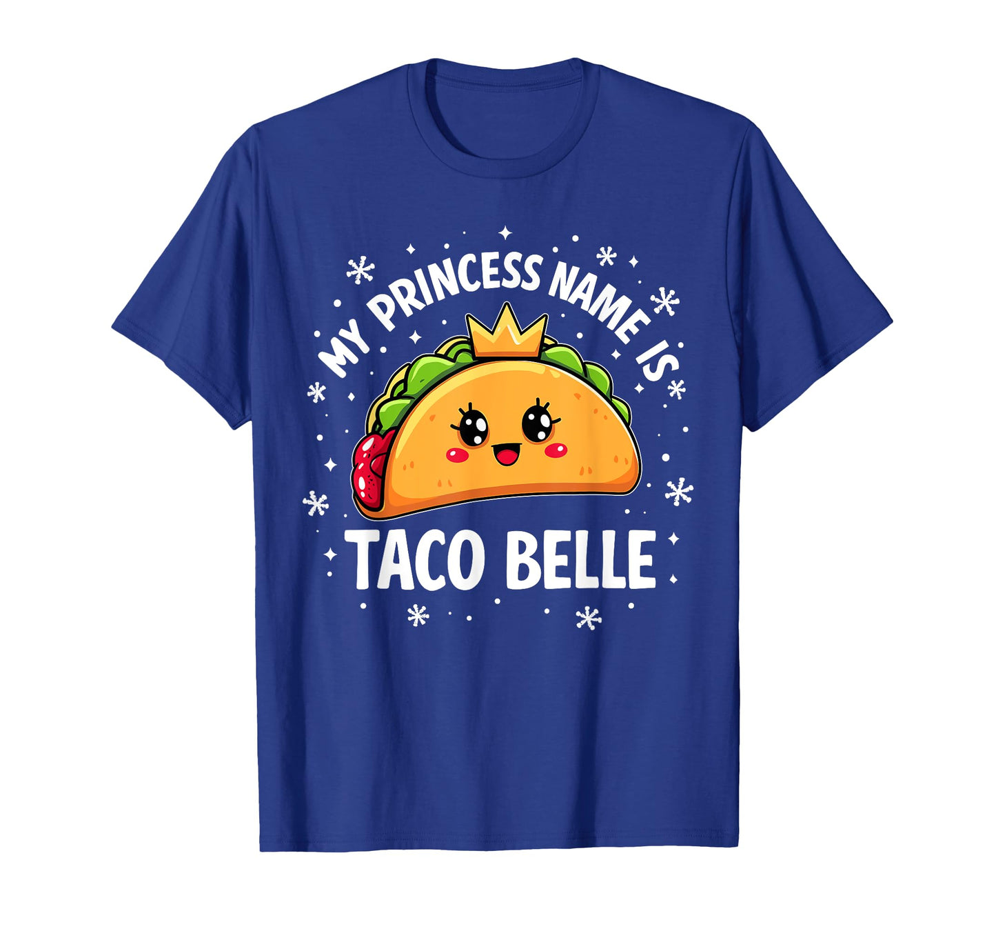 My Princess Name is Taco Belle Funny Mexican Food Graphic T-Shirt