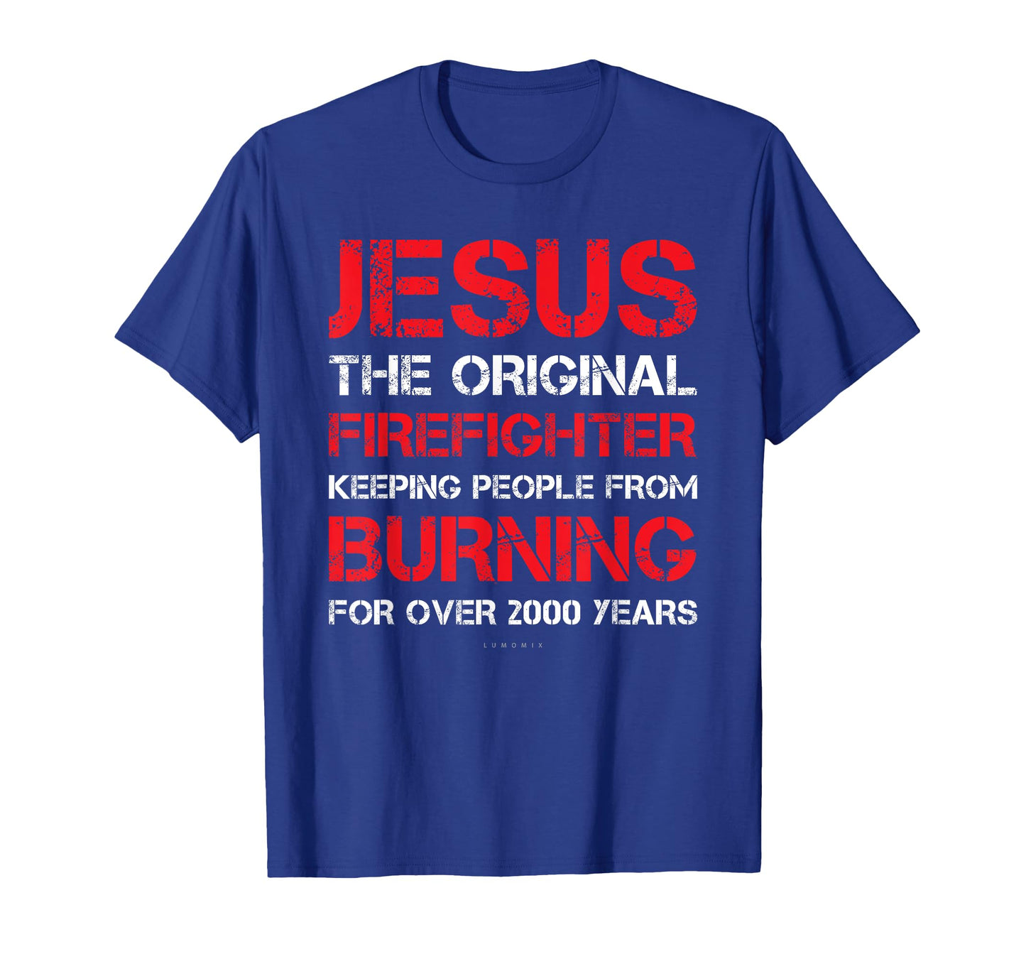 Jesus The Original Firefighter Shirts - Funny Firefighter T-Shirt