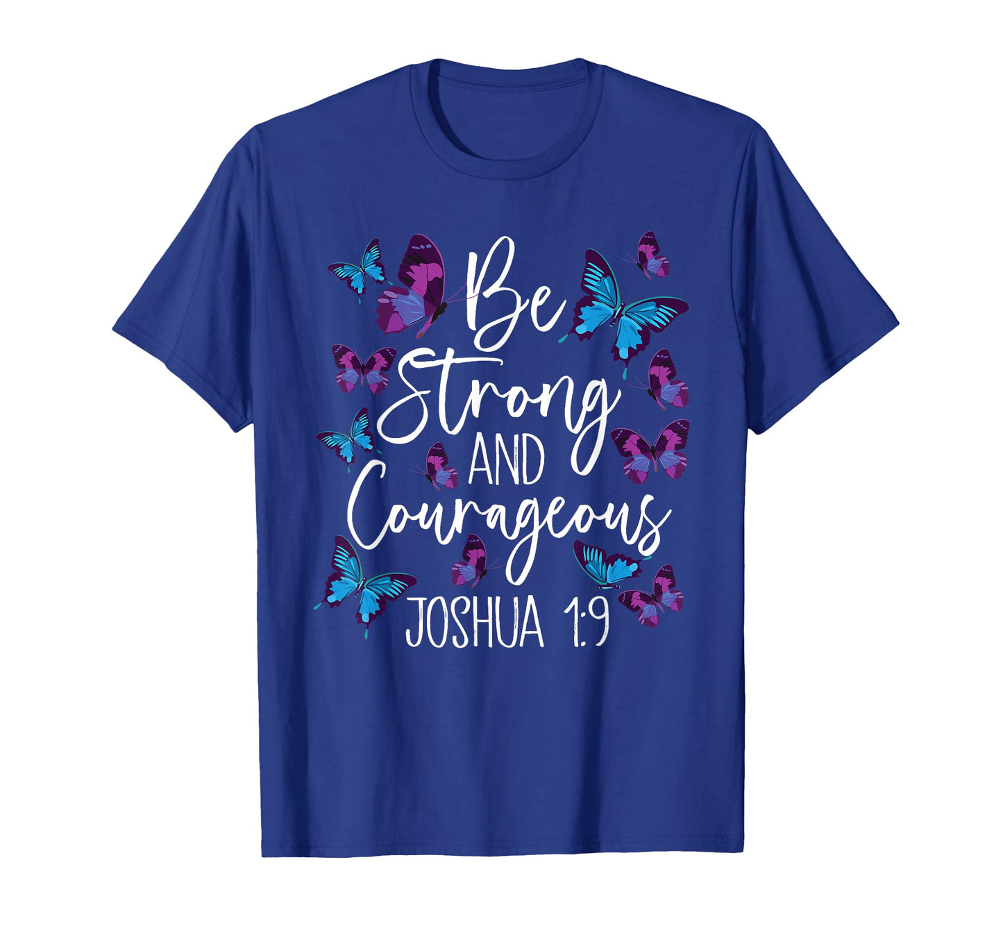 Christian Bible Verse Be Strong Joshua 1:9 Butterfly T-Shirt