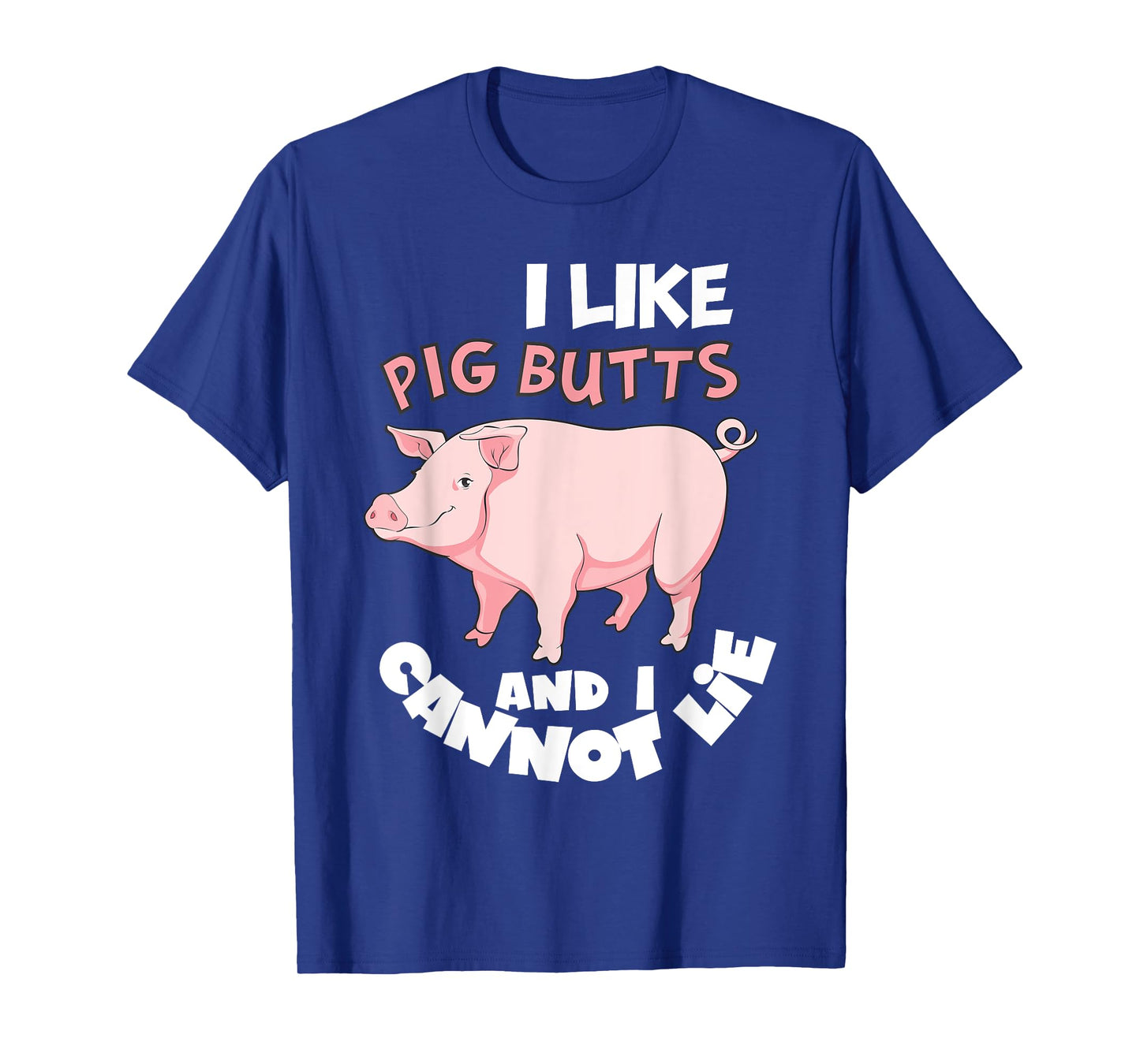 I Like Pig Butts and I Cannot Lie Shirt BBQ Grilling Pork T-Shirt
