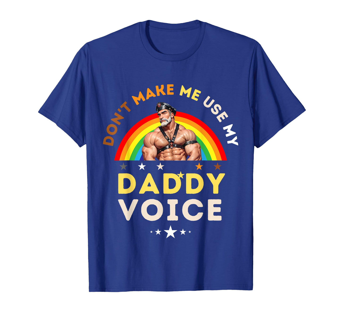 Mens Don't Make Me Use My Daddy Voice Funny Gay Bear Pride T-Shirt