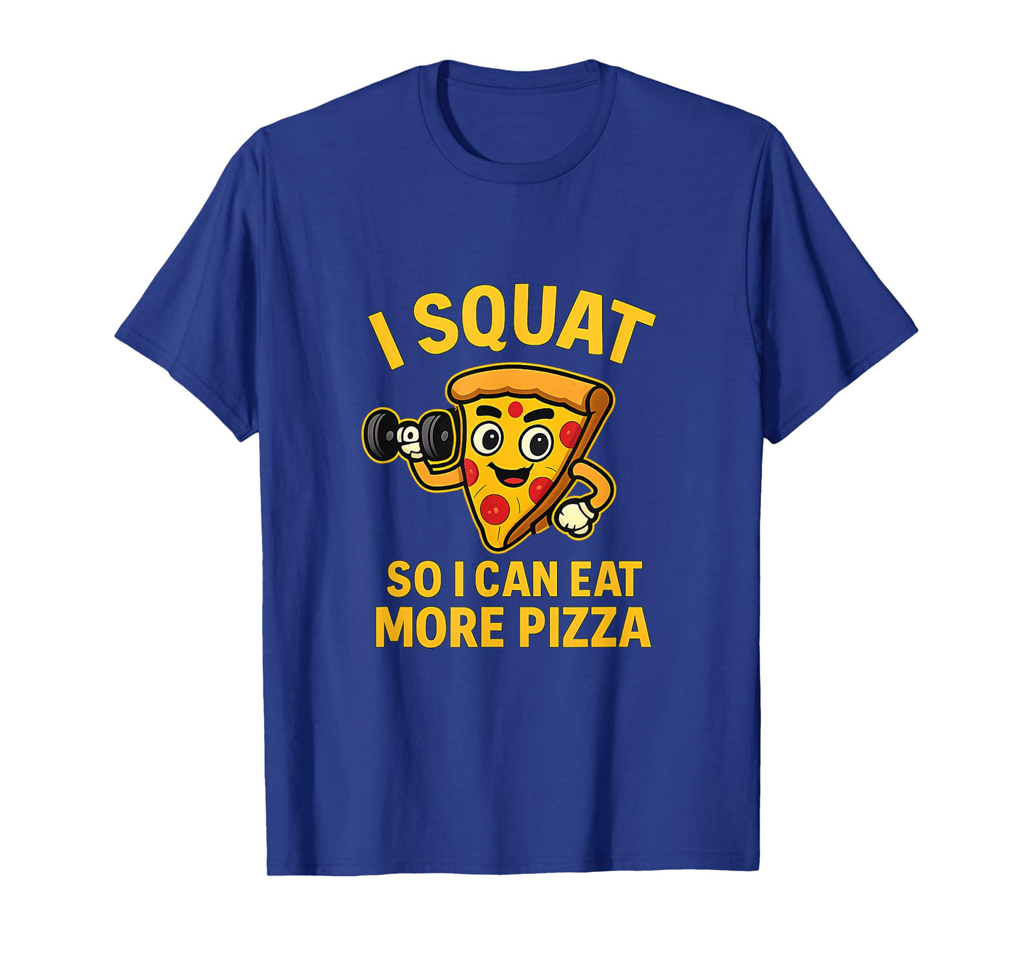 I Squat So I Can Eat More Pizza Christian Gym Art T-Shirt