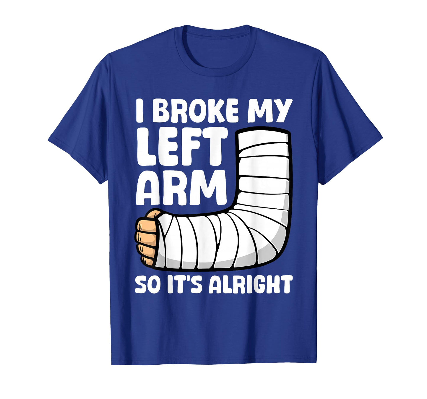 Broken Arm Art For Men Women Left Hand Broken Arm Recovery T-Shirt