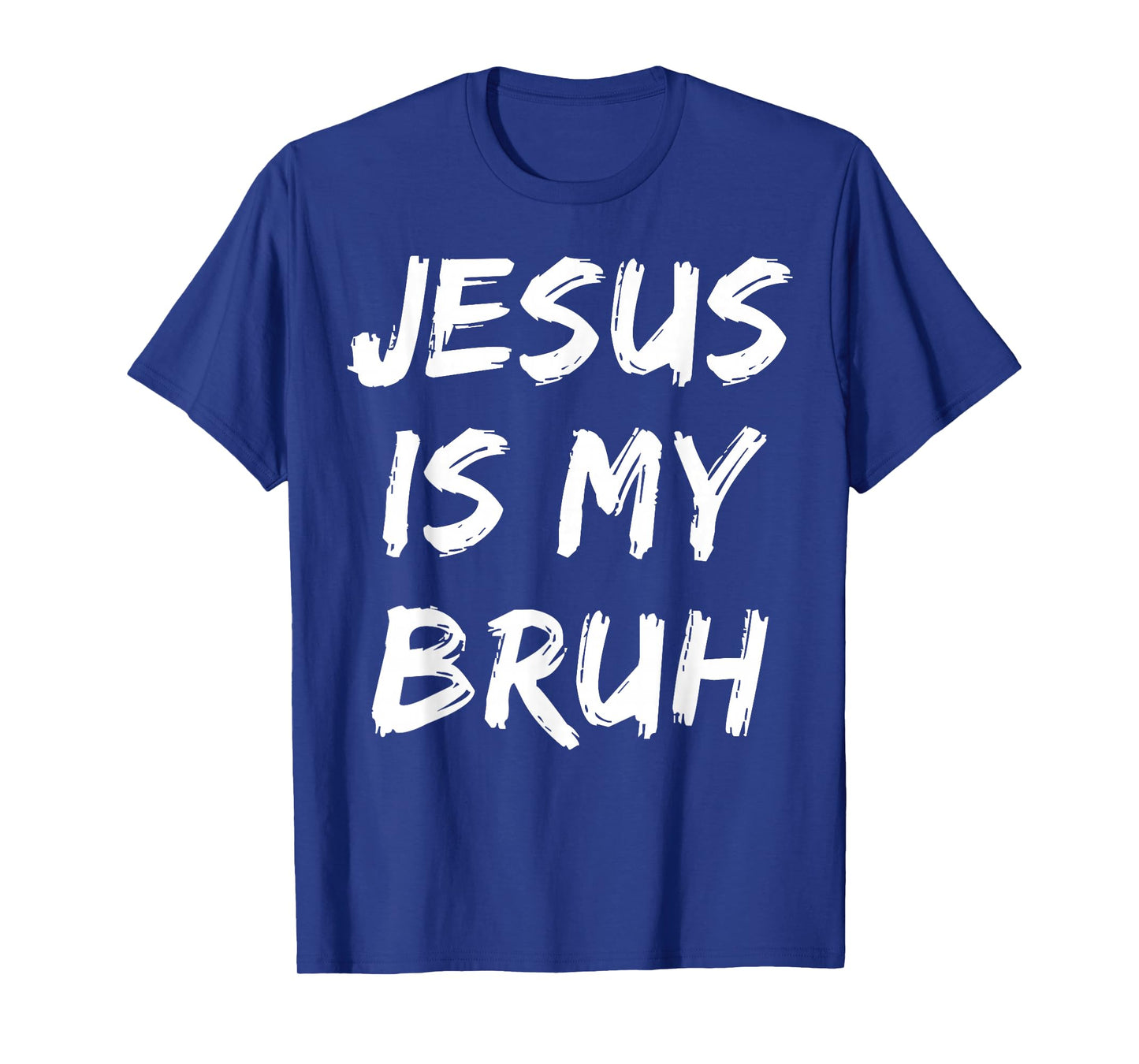 Jesus Is My Bruh Christian Believer Faith God Religious T-Shirt