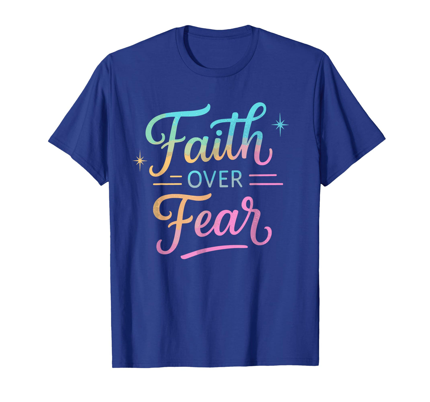 Faith Over Fear Inspirational Christian Quote T-Shirt