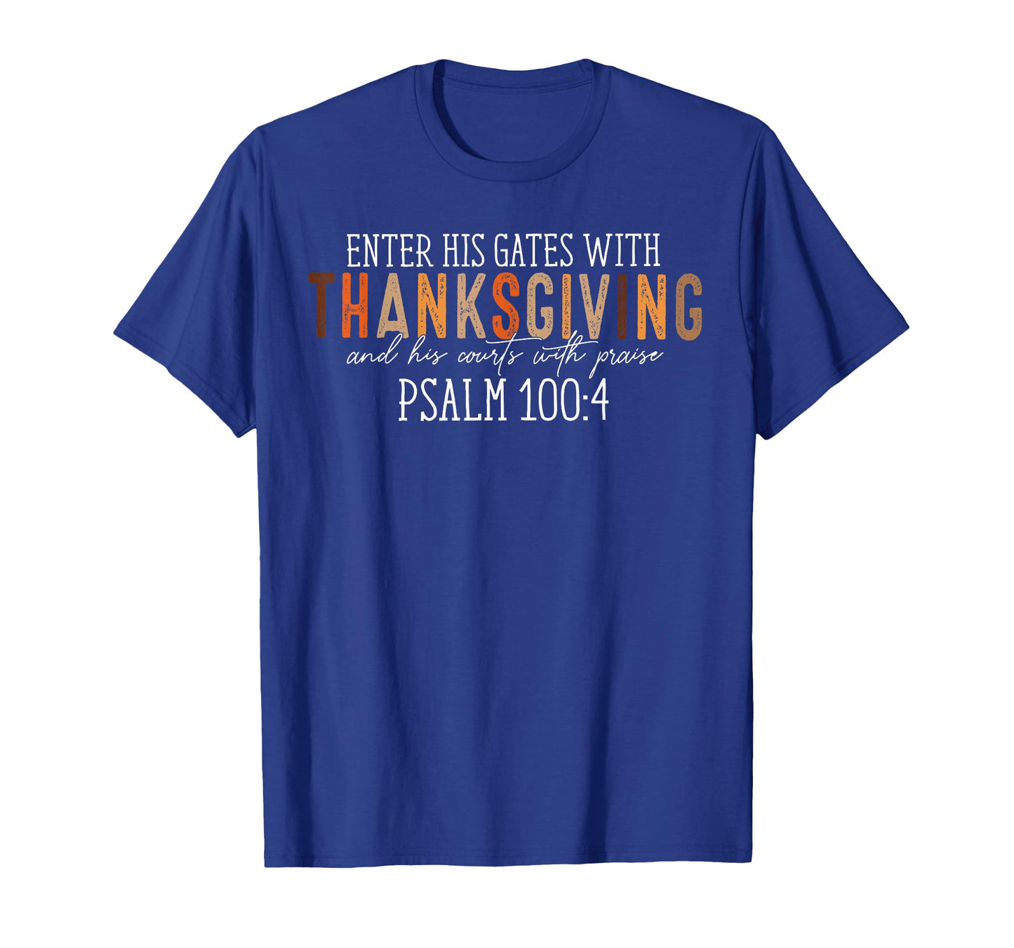 Enter His Gates With Thanksgiving Christian Thankful Autumn T-Shirt
