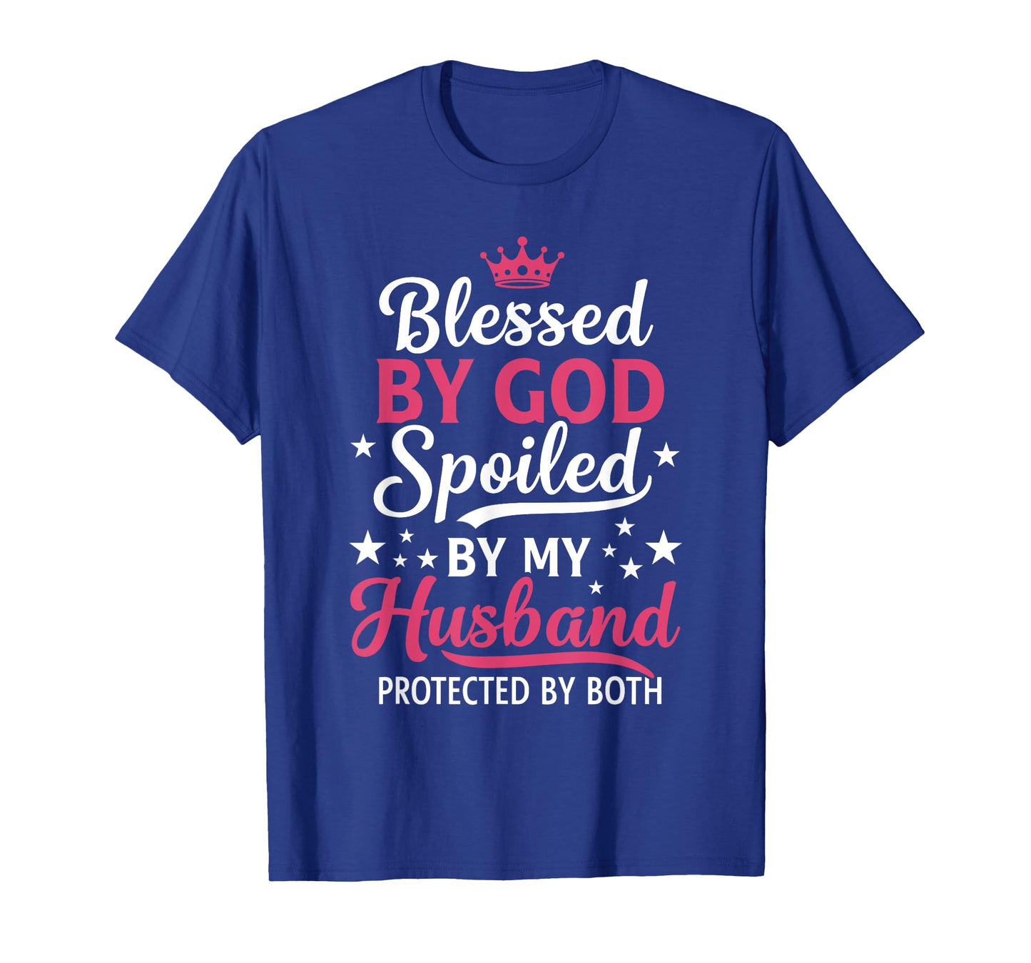 Blessed by God Spoiled by Husband Cute for Valentines T-Shirt