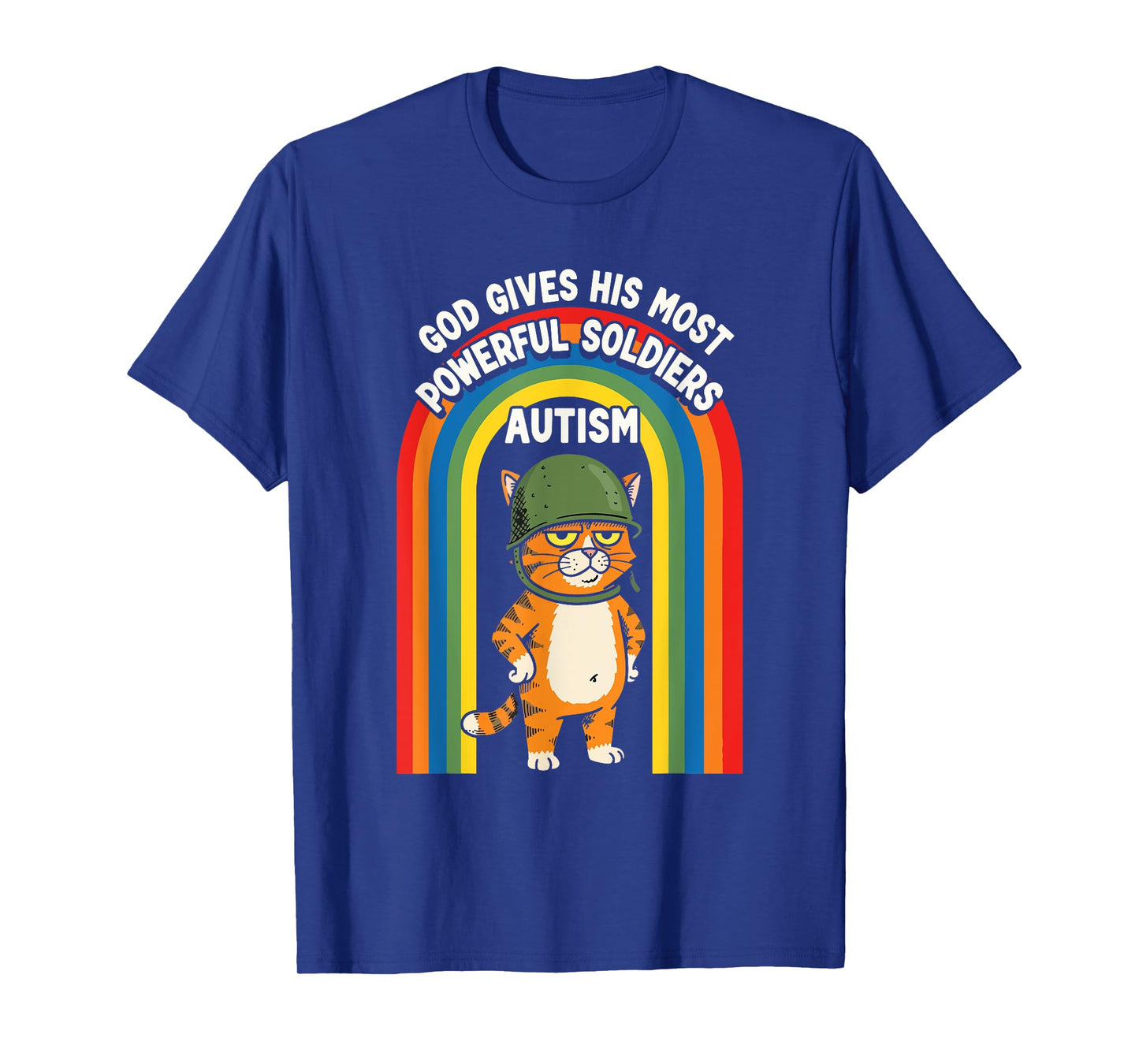 god gives his most powerful soldiers autism T-Shirt