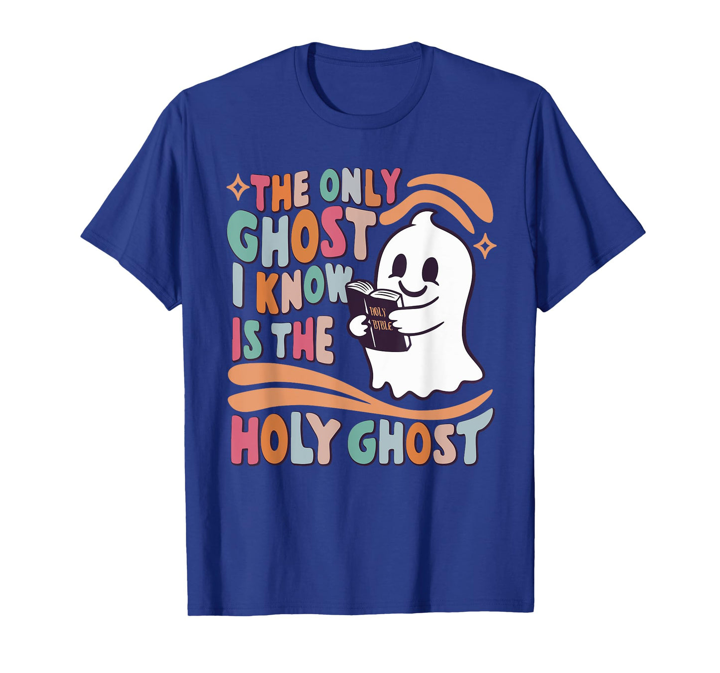 The Only Ghost I Know Is The Holy Ghost, Women Boo Bible T-Shirt