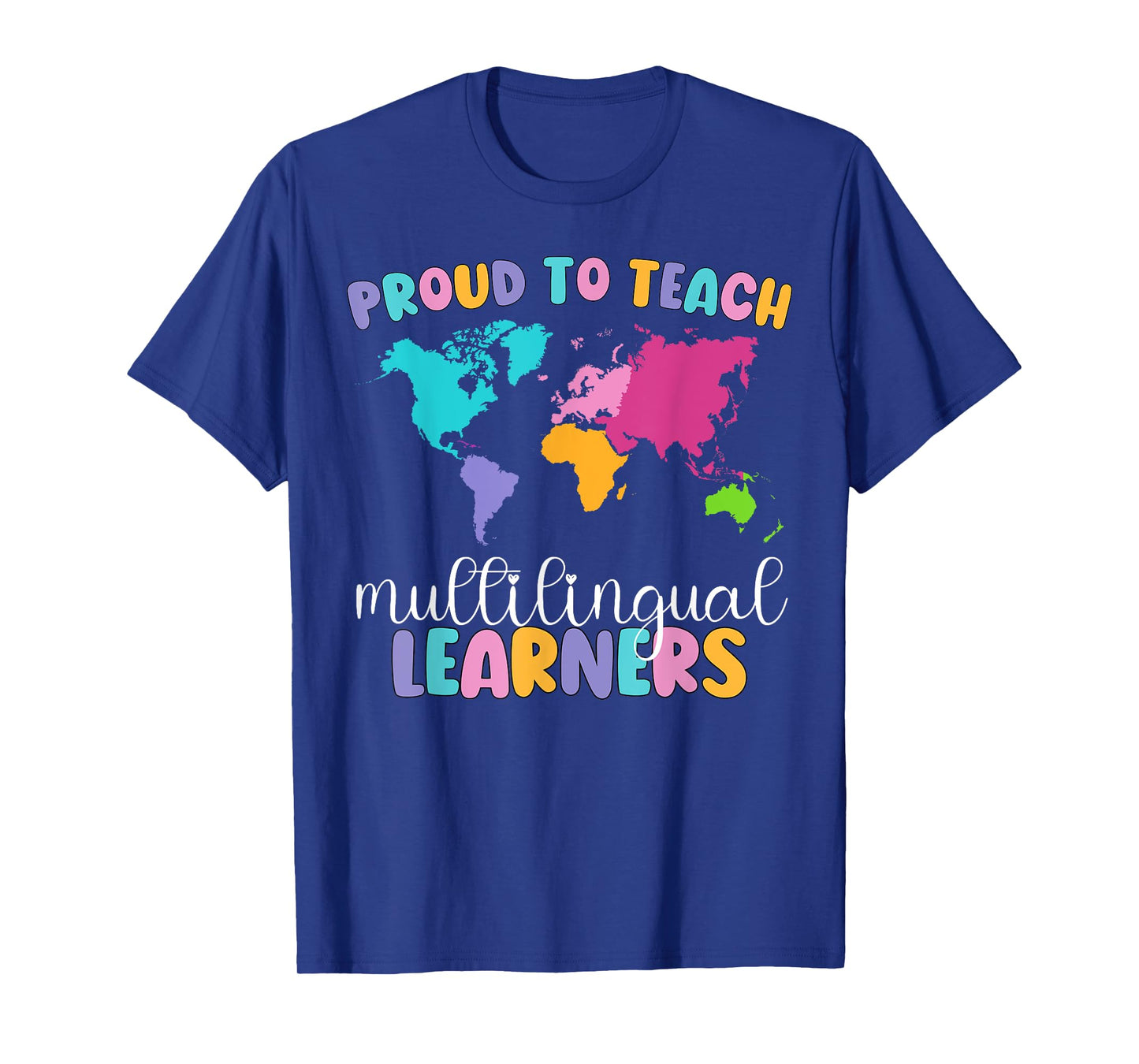 Proud To Teach Multilingual Learner ESL English Teacher T-Shirt