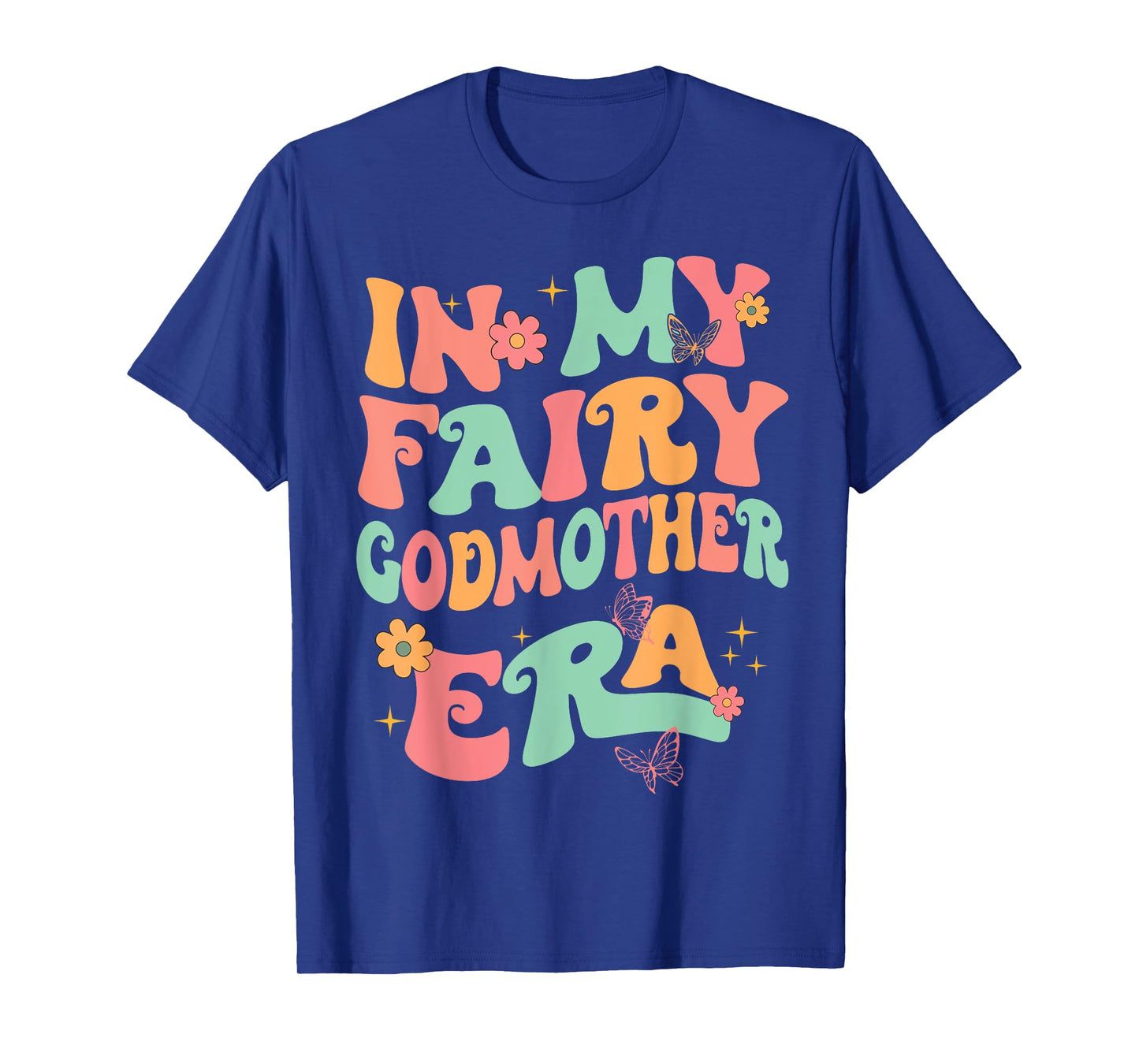 In My Fairy Godmother Era Best Godmother Mother's Day T-Shirt