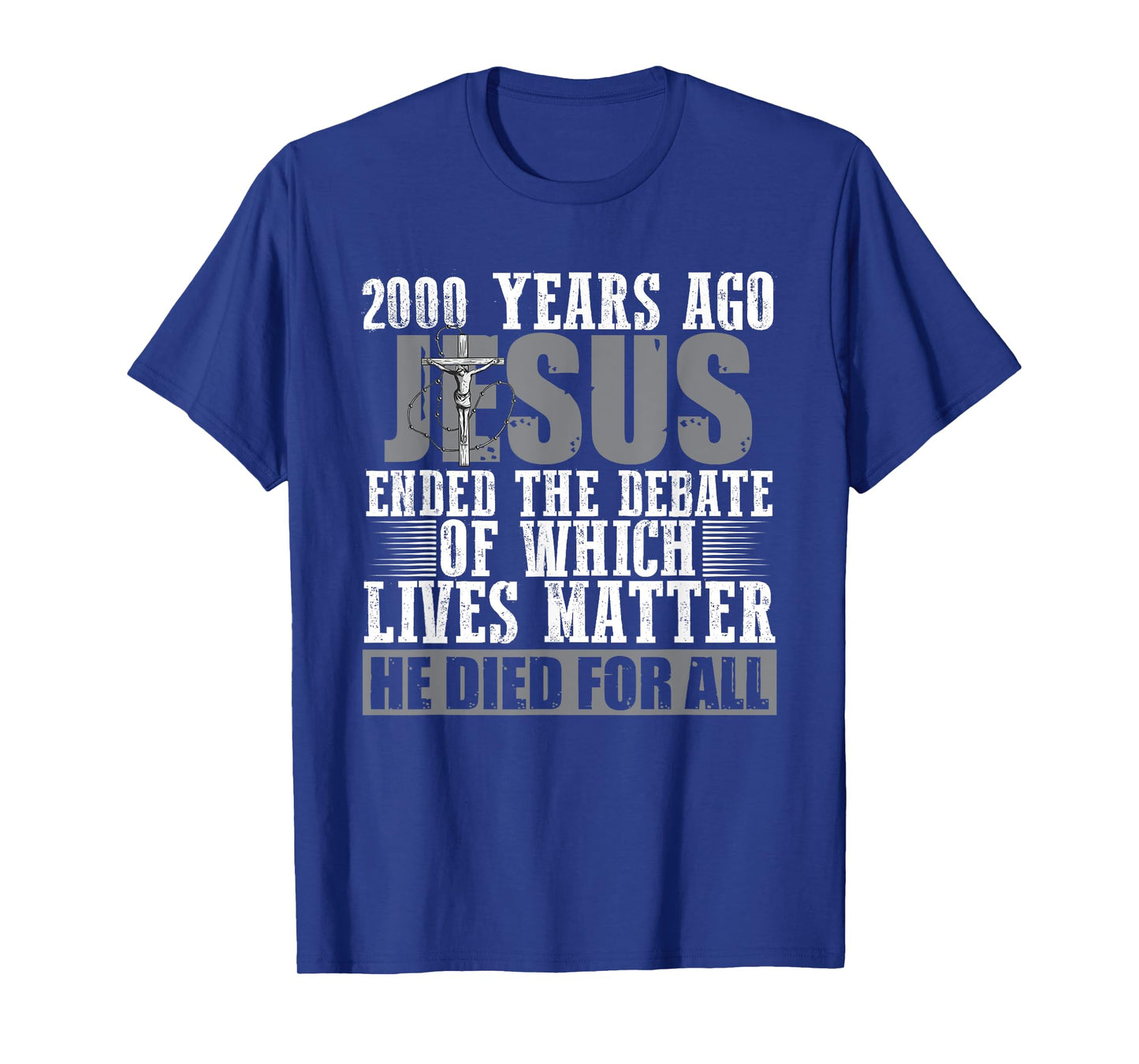 2000 Years Ago Jesus Ended the Debate - Christian Believe T-Shirt