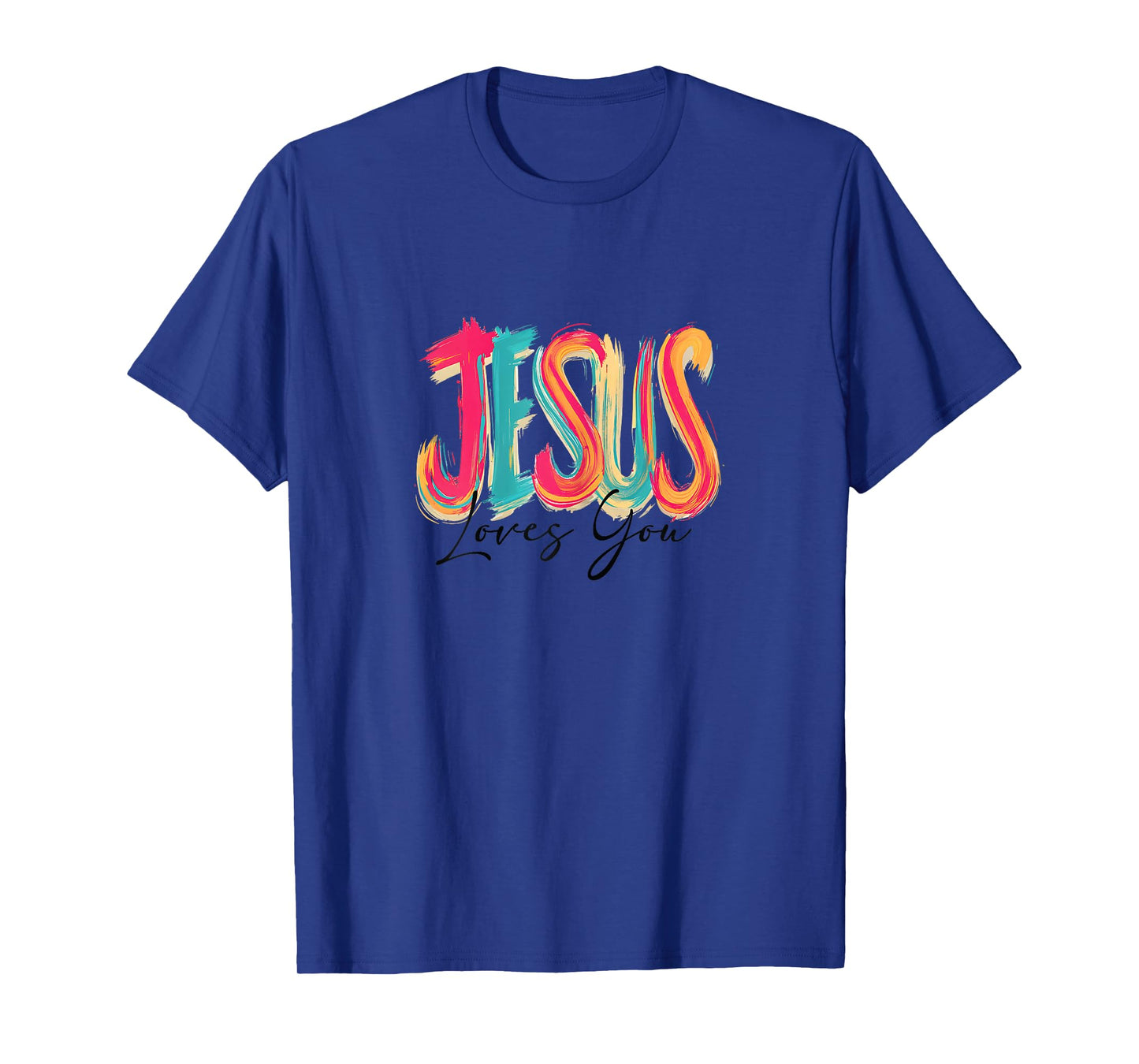 Jesus Loves You T-Shirt