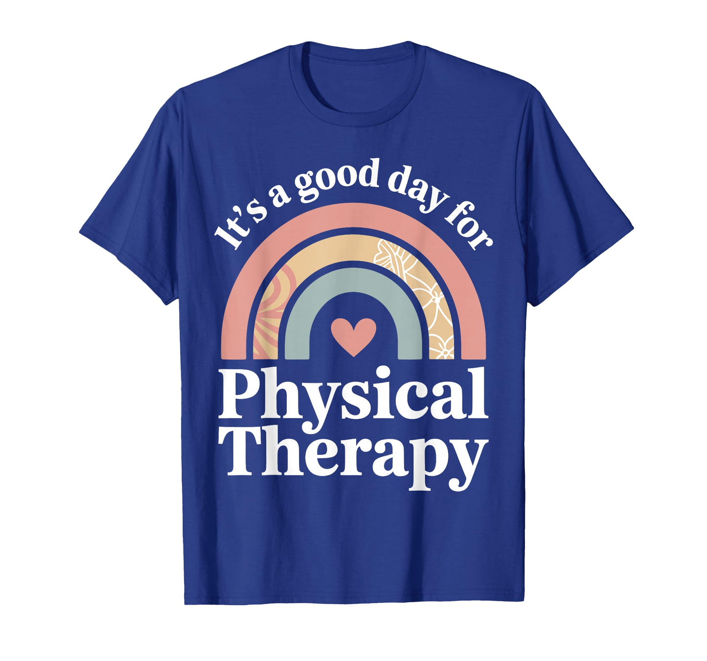 It's A Good Day for Physical Therapy Cute Pediatric PT Pride T-Shirt