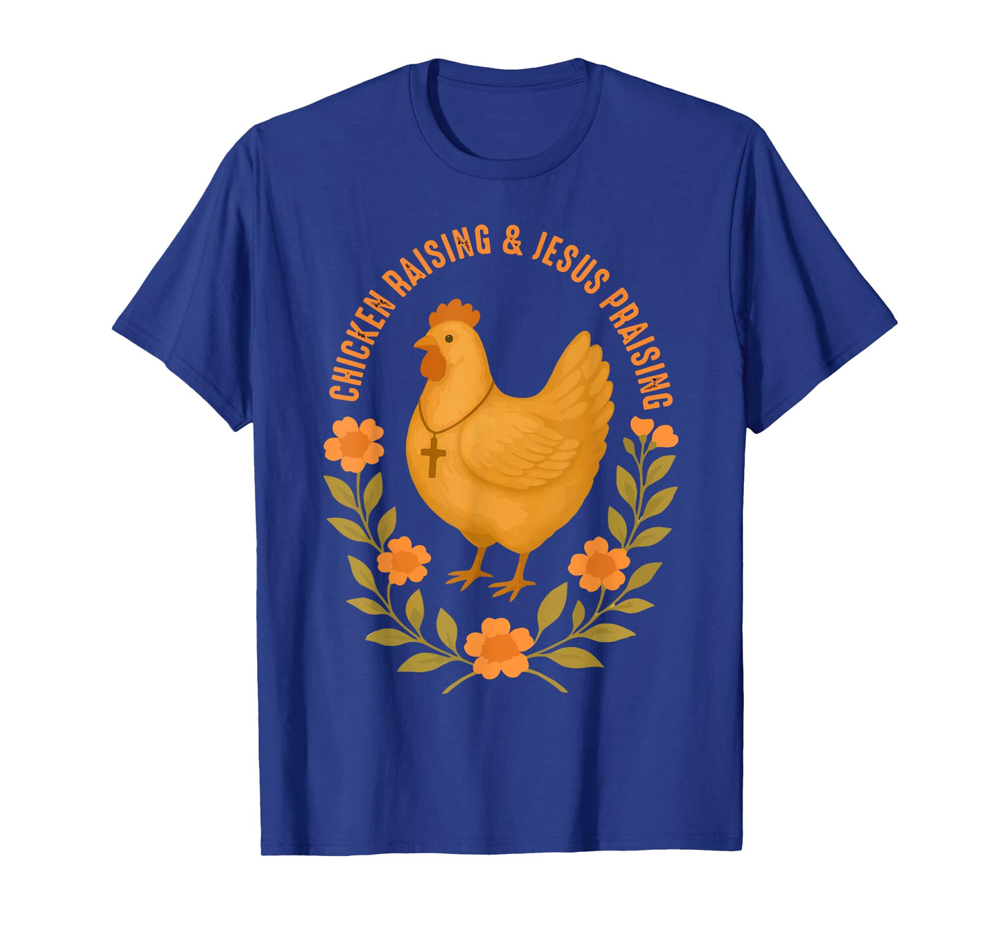 Jesus Prasing And Chicken Raising Funny Faith Farm Girls T-Shirt