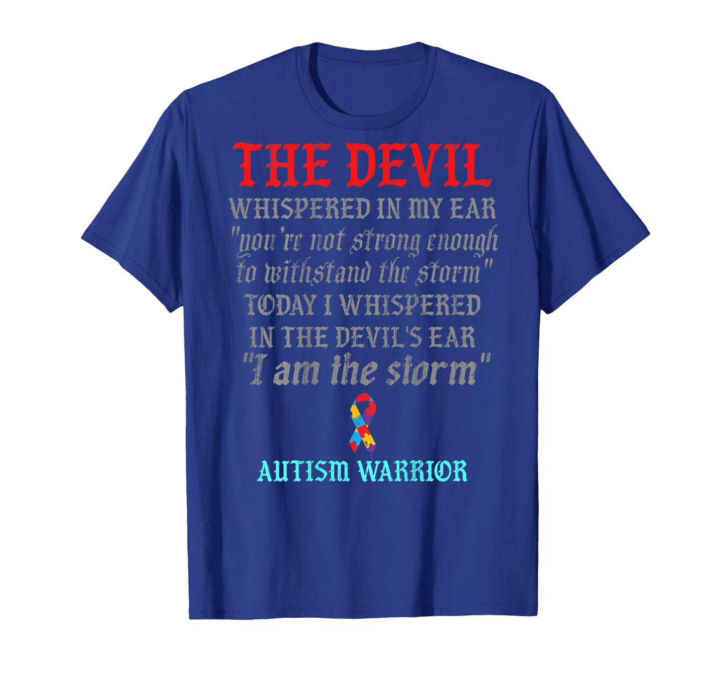 The devil whispered in my ear you're not strong enough T-Shirt