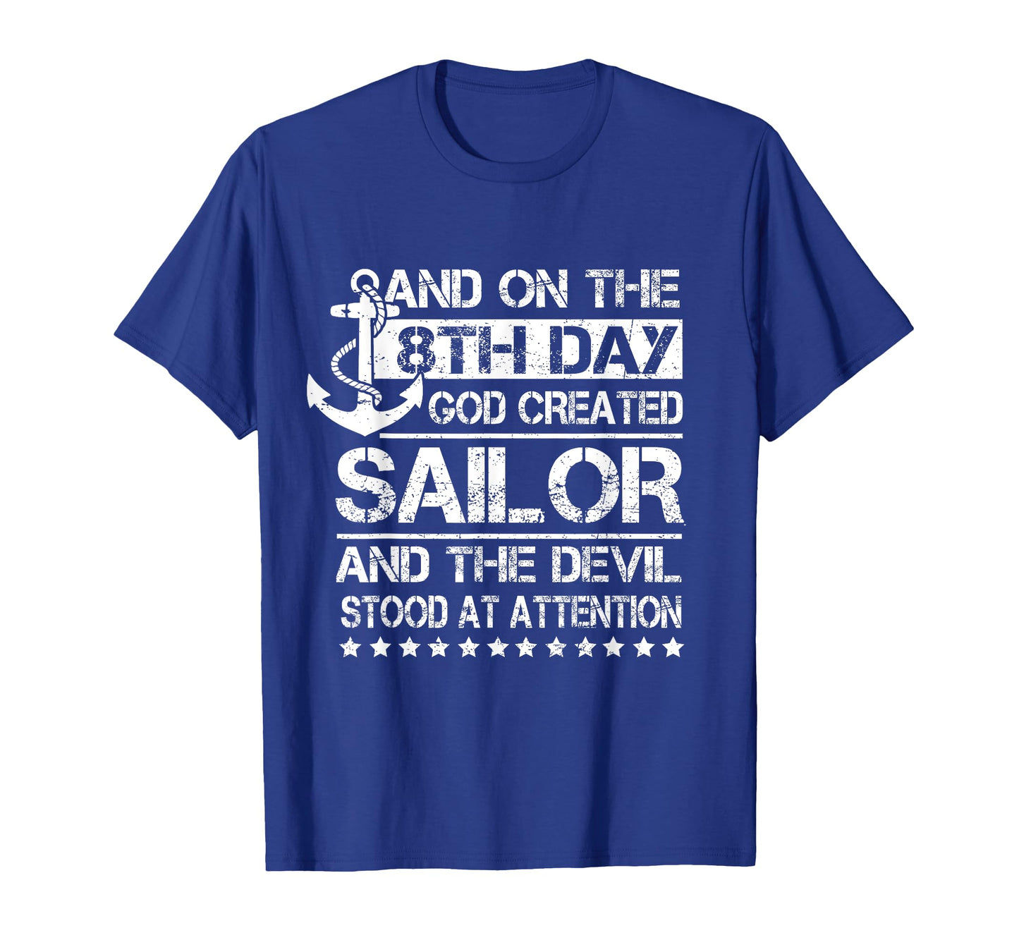 On The 8th Day God Created Sailor Proud US Veteran Military T-Shirt