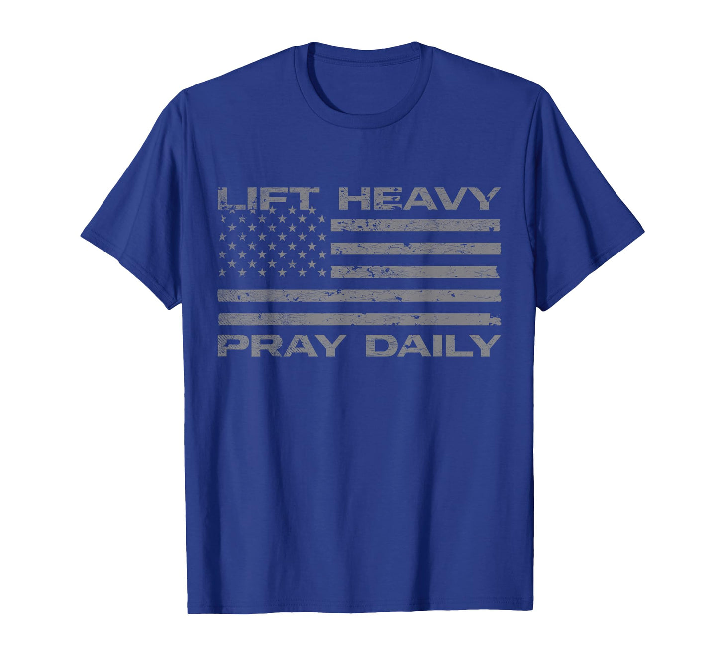 Lift Heavy Pray Daily Gym Faith T-Shirt