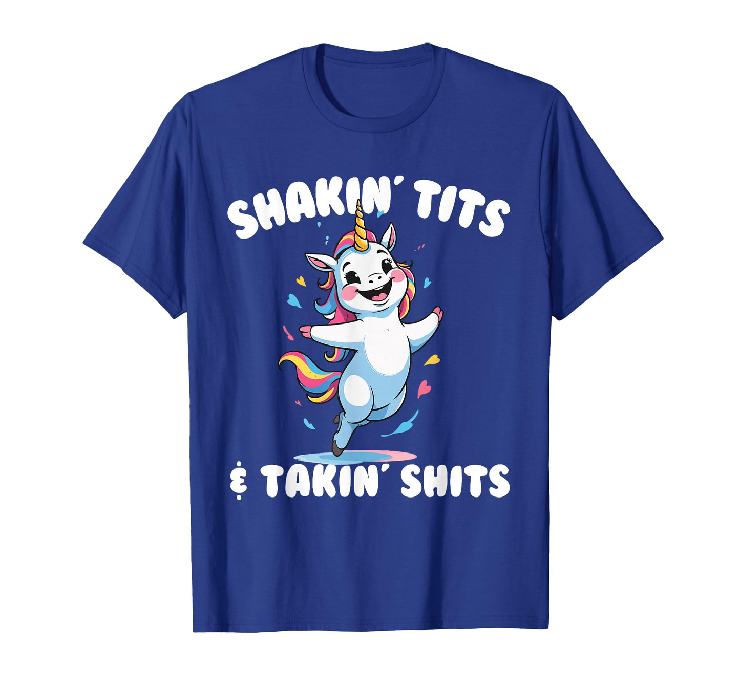 Shakin' Tits and Takin' Shits Funny Women's Embarrassing T-Shirt