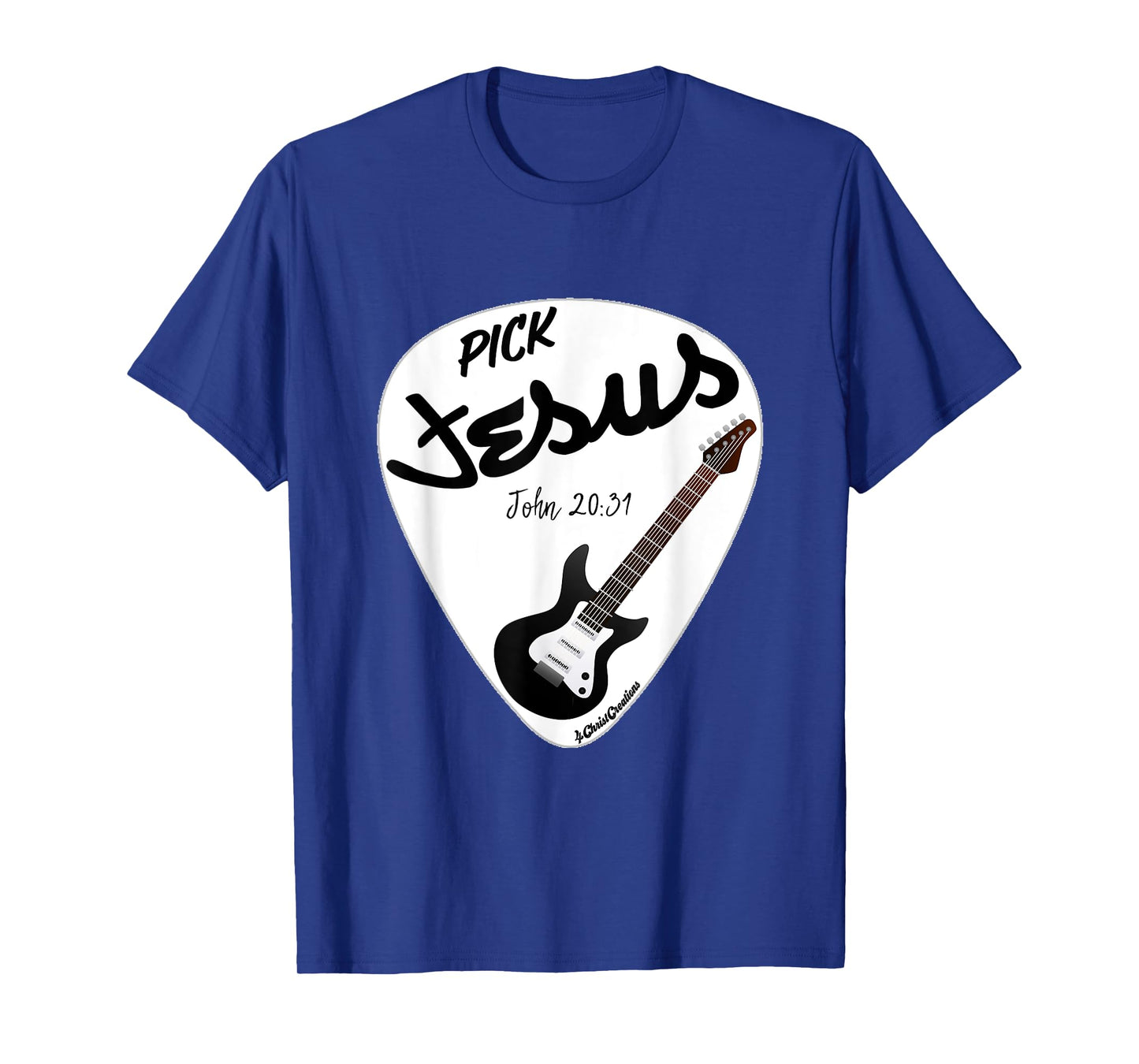 Pick Jesus John 20:31 Electric Guitar for Praise & Worship T-Shirt