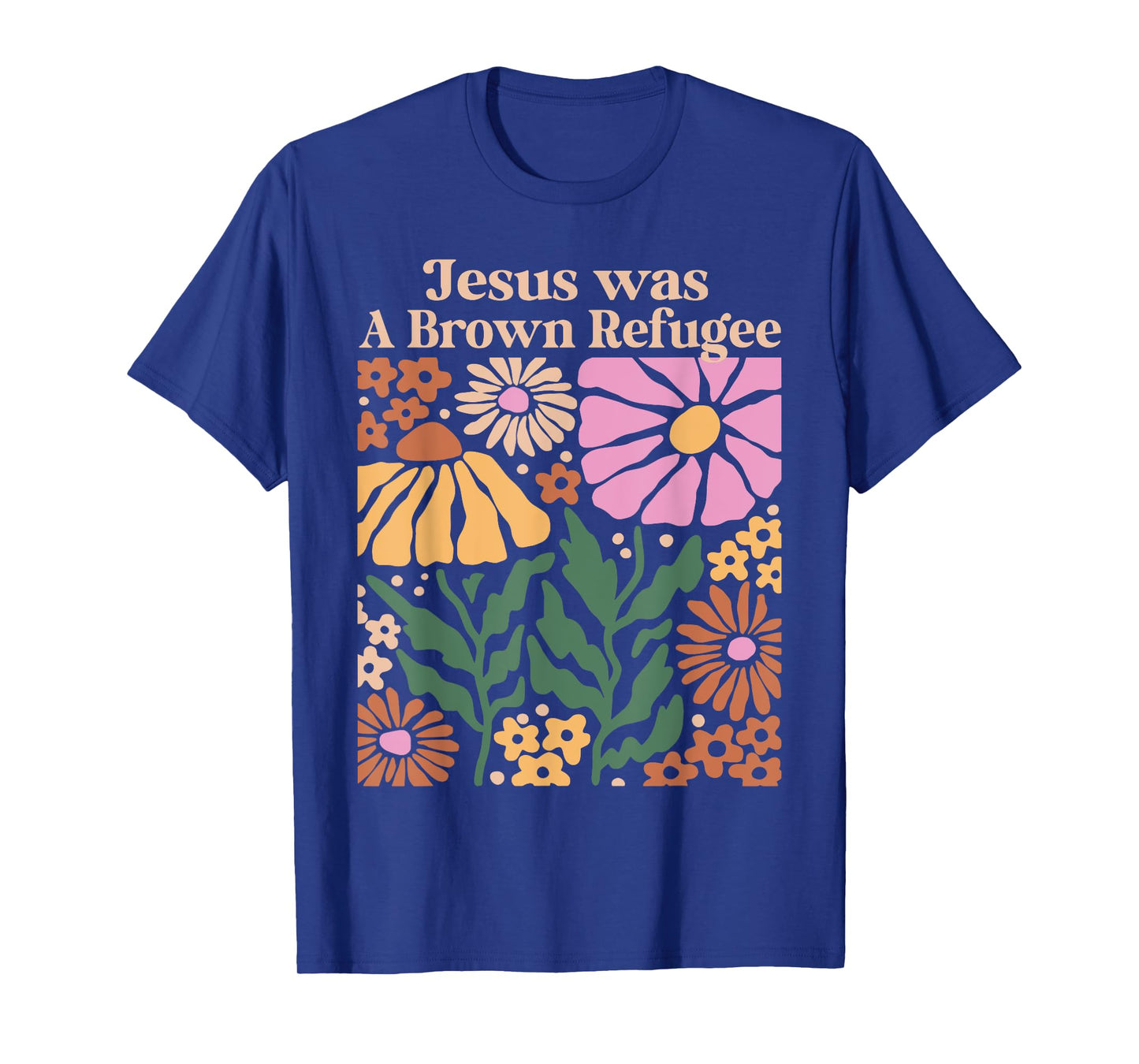 Jesus Was a Brown Skinned Refugee Kindness Christianity T-Shirt