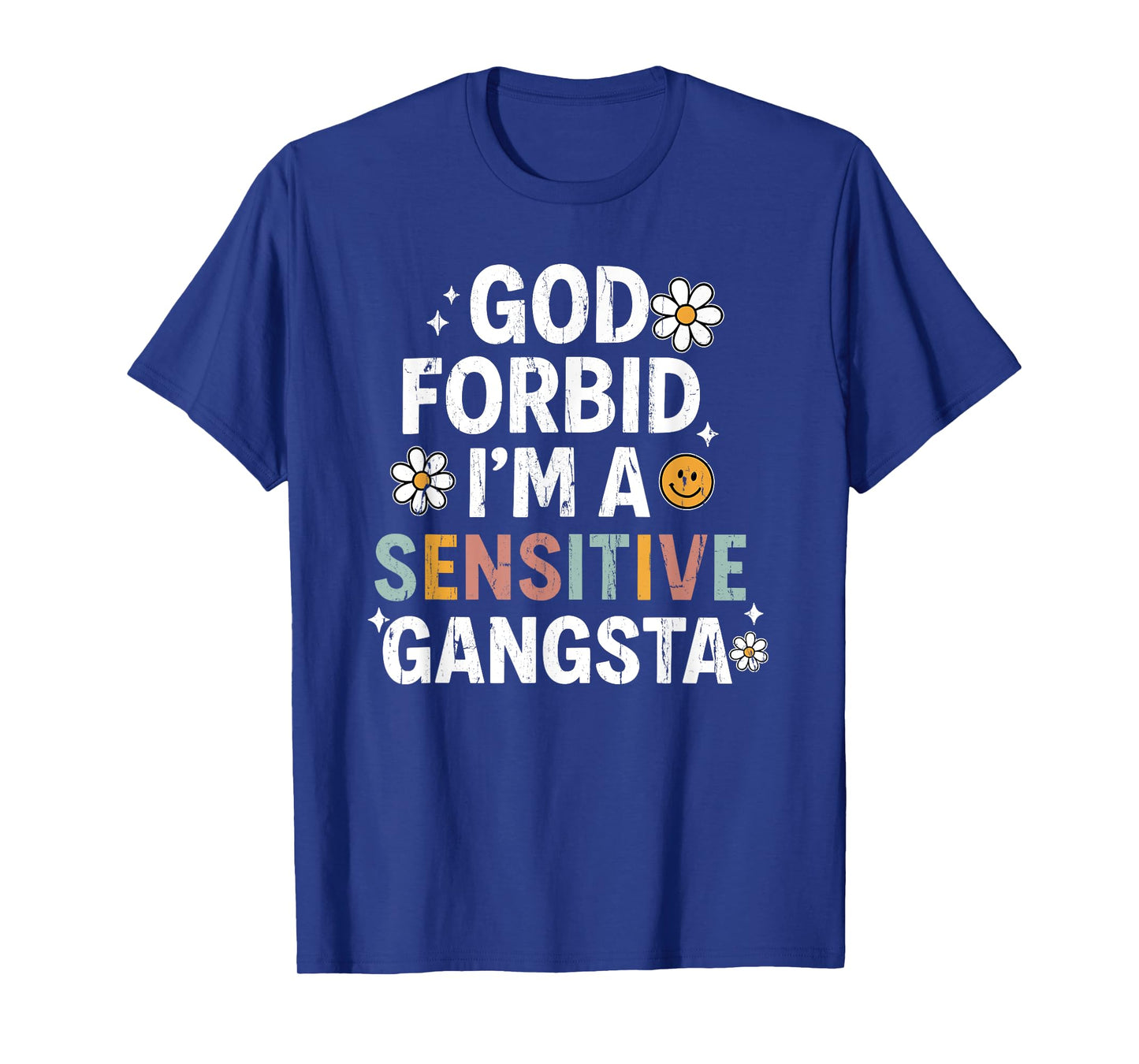God Forbid I'm A Sensitive Gangsta, Sensitive Gangsta T-Shirt