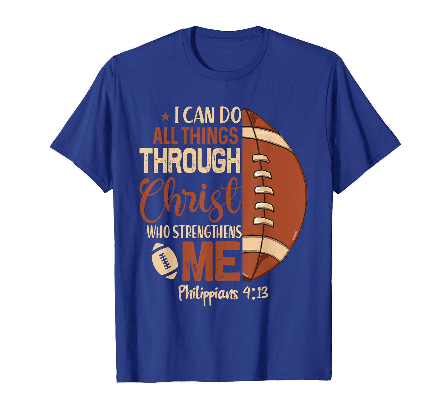 Christian Football Shirt I Can Do All Things Through Christ T-Shirt
