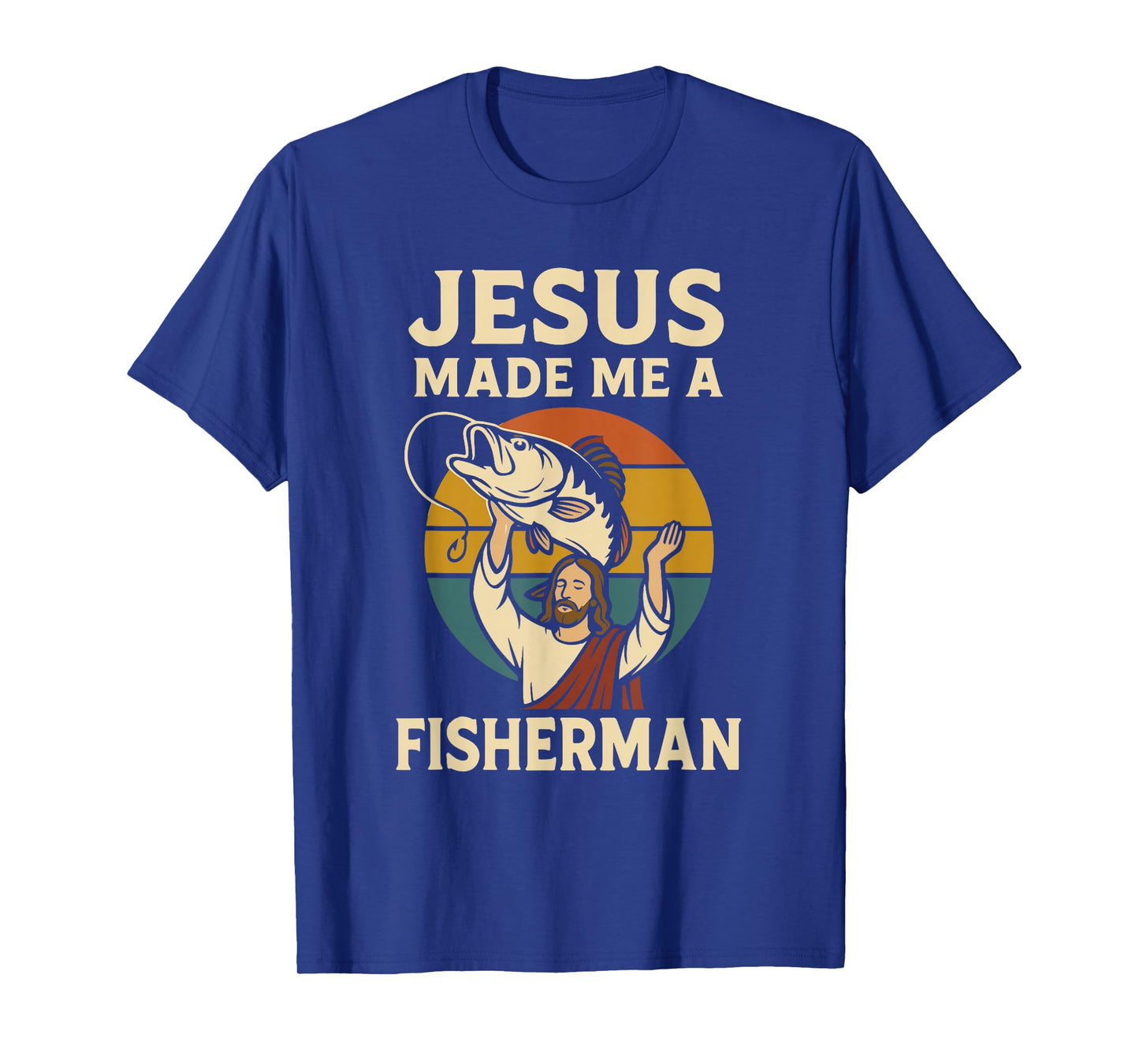 Jesus Made Me A Fisherman Funny Christian Fishing Men Women T-Shirt