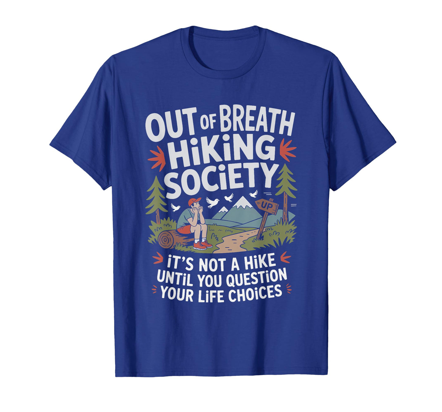 Out of Breath Hiking Society It's not a Hike T-Shirt