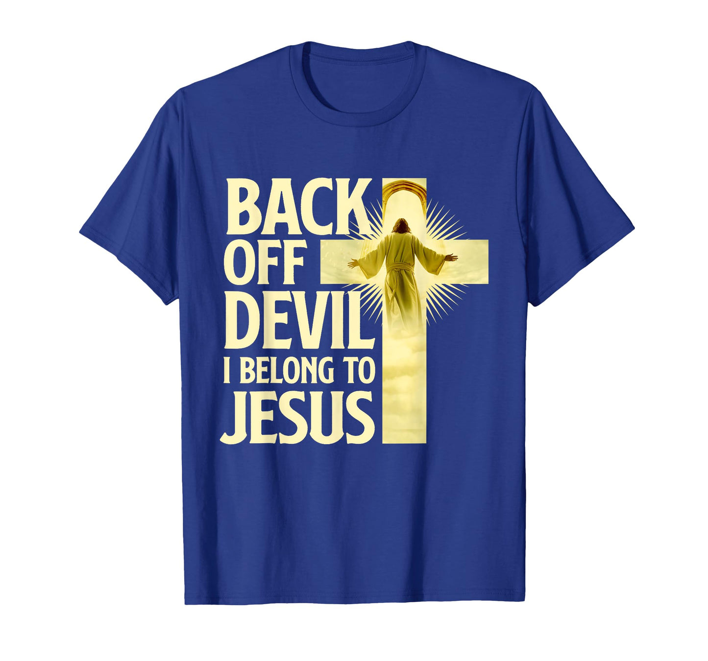 Back Off Devil I Belong To Jesus - Cross Christian Believer T-Shirt