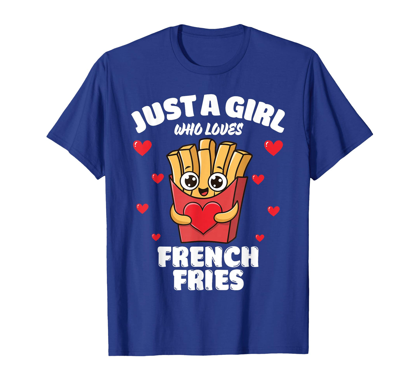 Just A Girl Who Loves French Fries, French Fries Lover T-Shirt