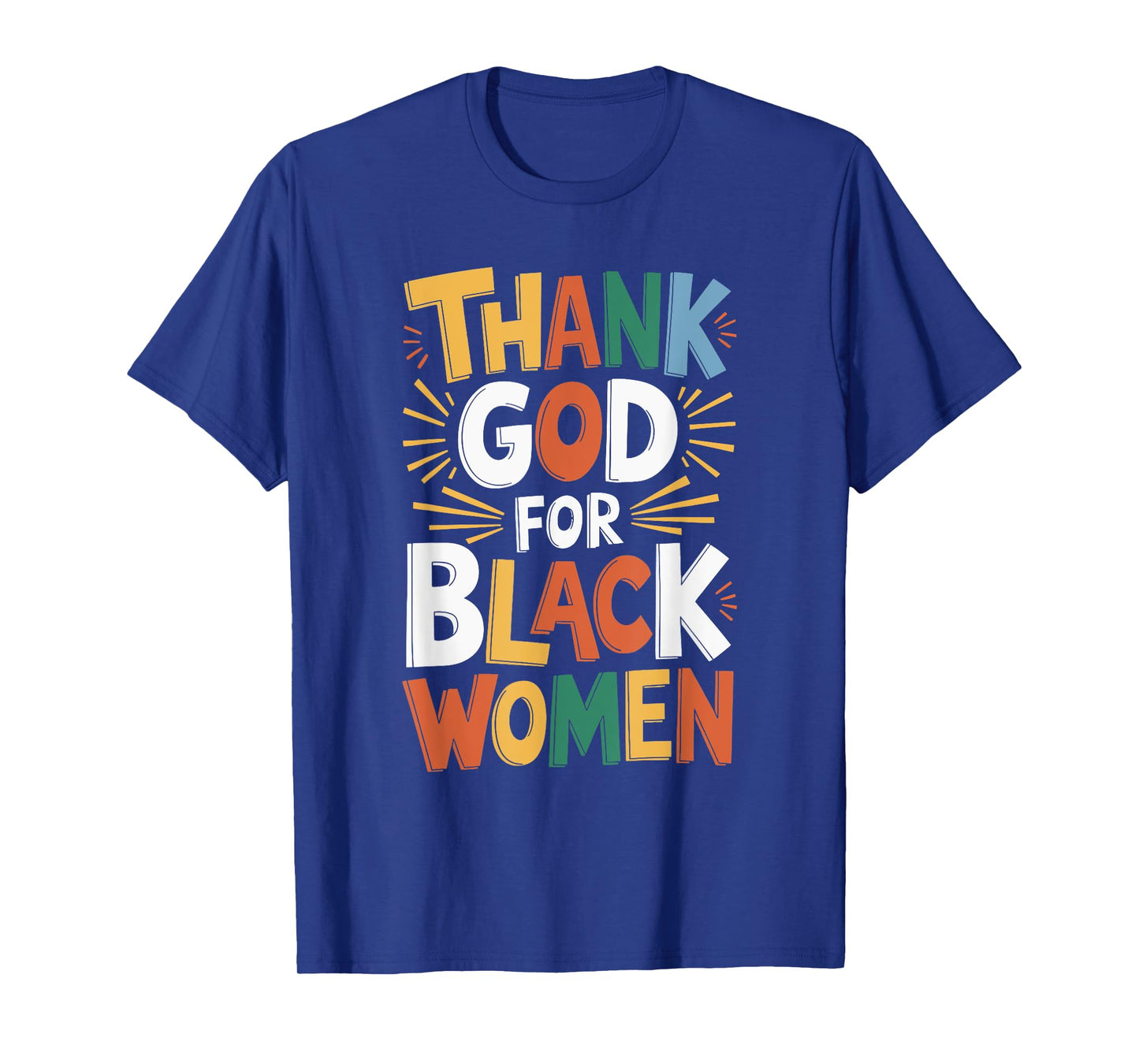 Thank God For Black Women T-Shirt