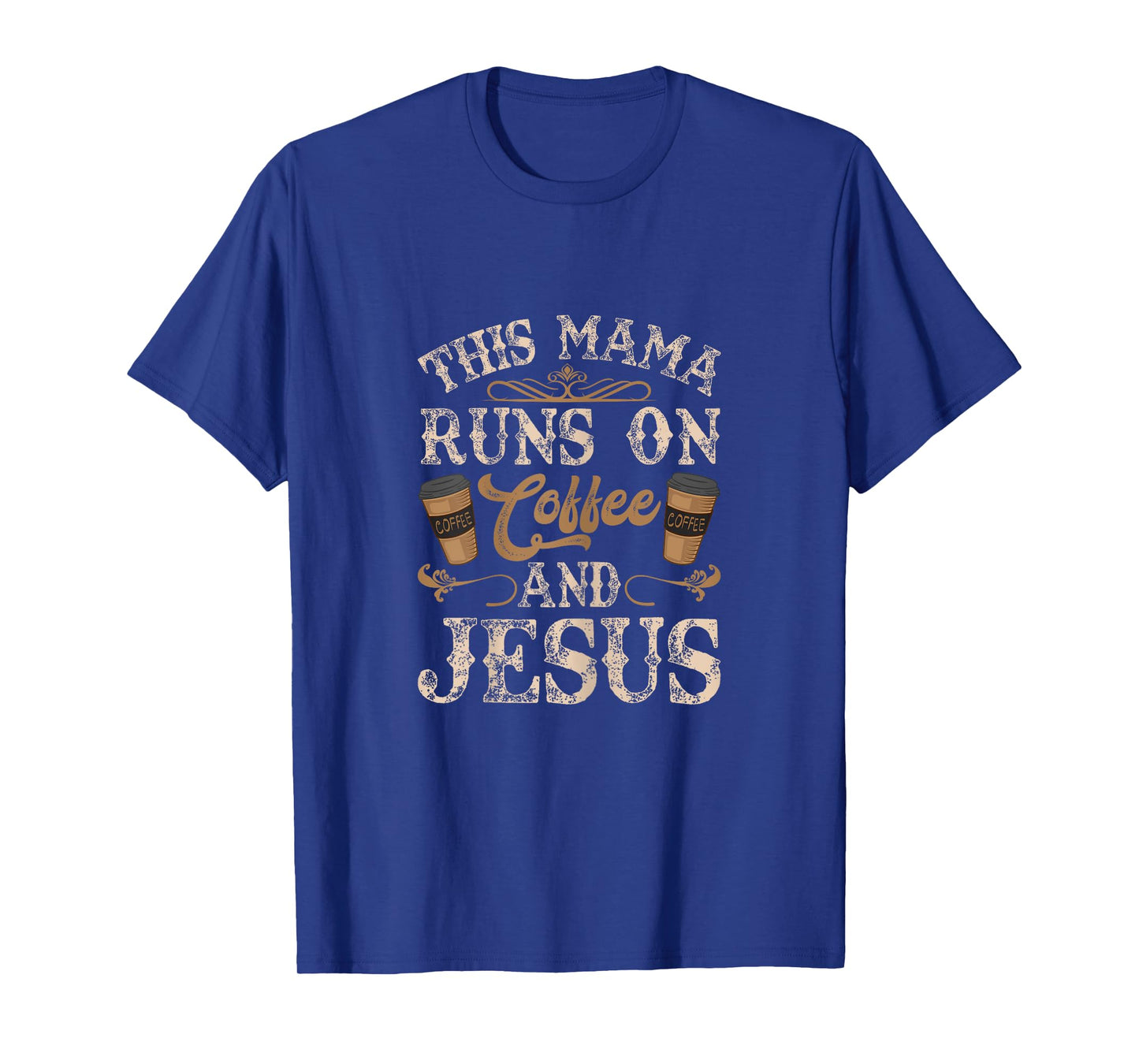 This Mama Runs on Coffee and Jesus T-Shirt