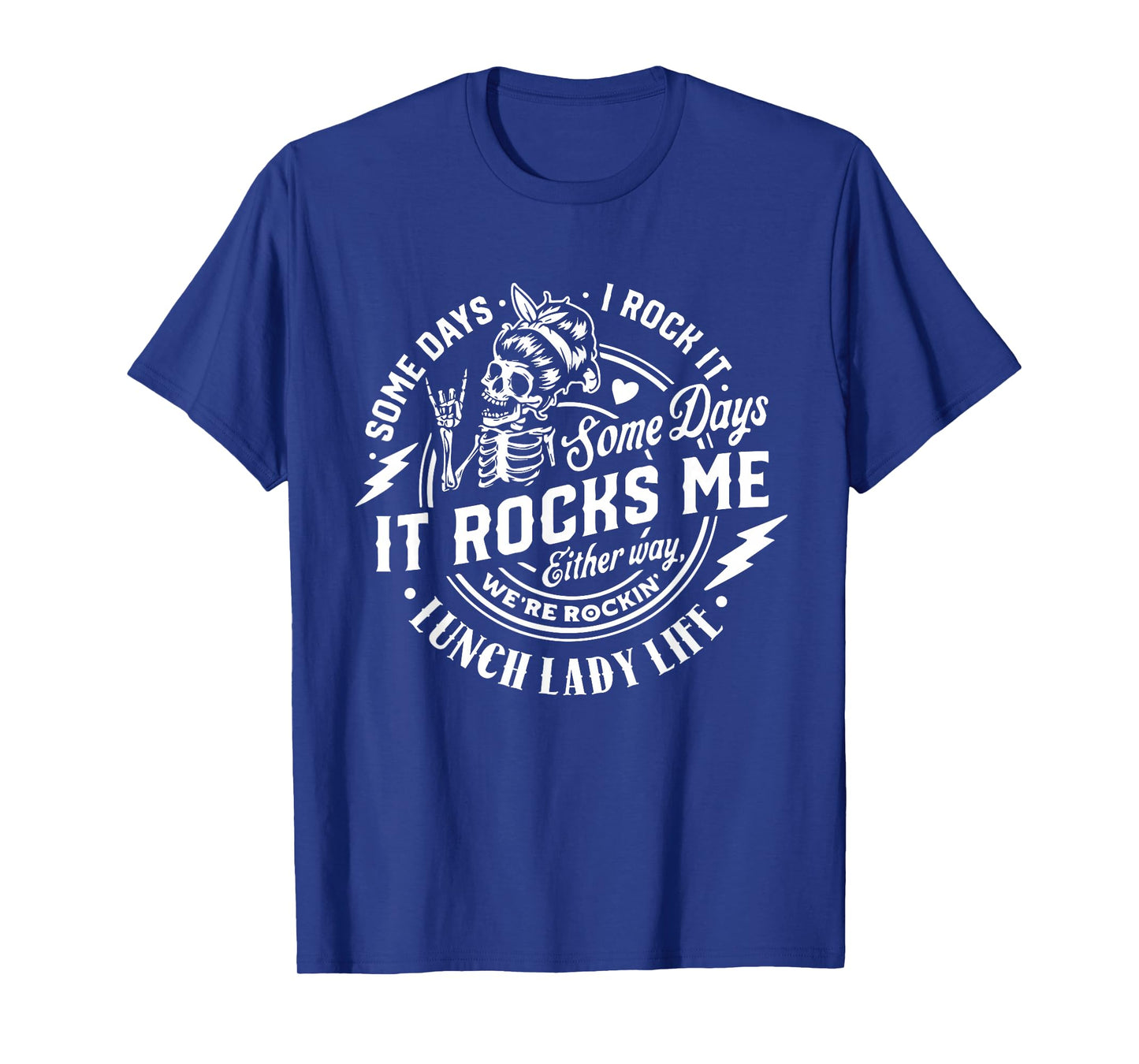 Some Days It Rocks Me Messy Skull Lunch Lady Life Cafeteria T-Shirt