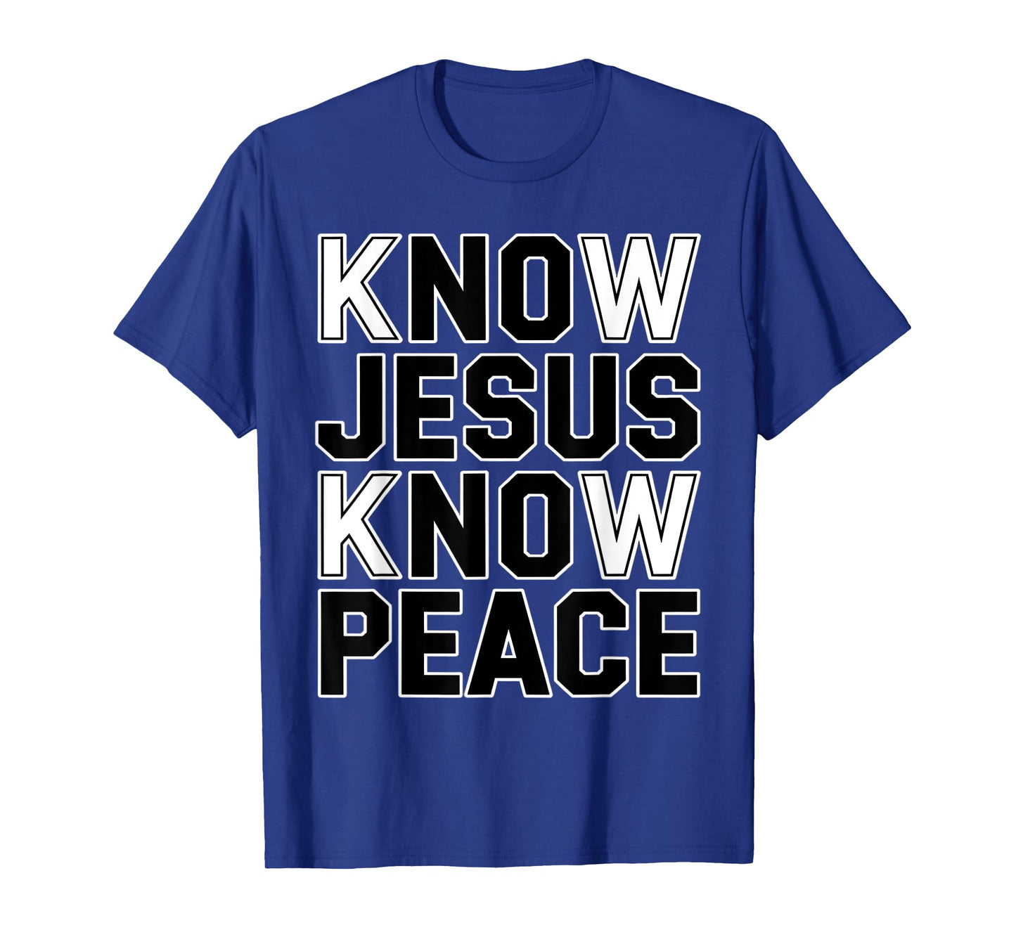 Know Jesus Know Peace Religion God Church Christians T-Shirt