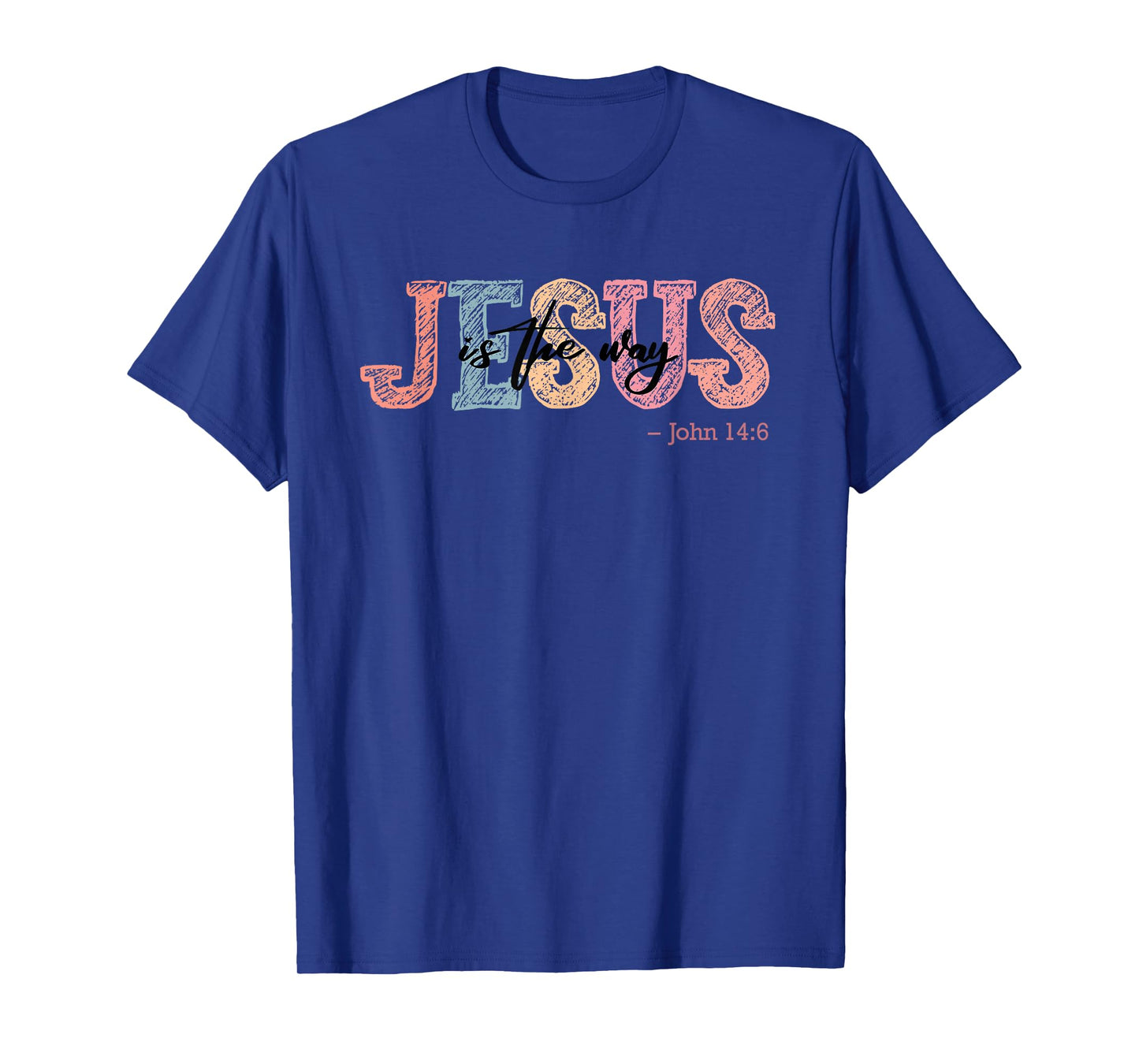 Jesus Is The Way Church Faith Christian Women Men T-Shirt