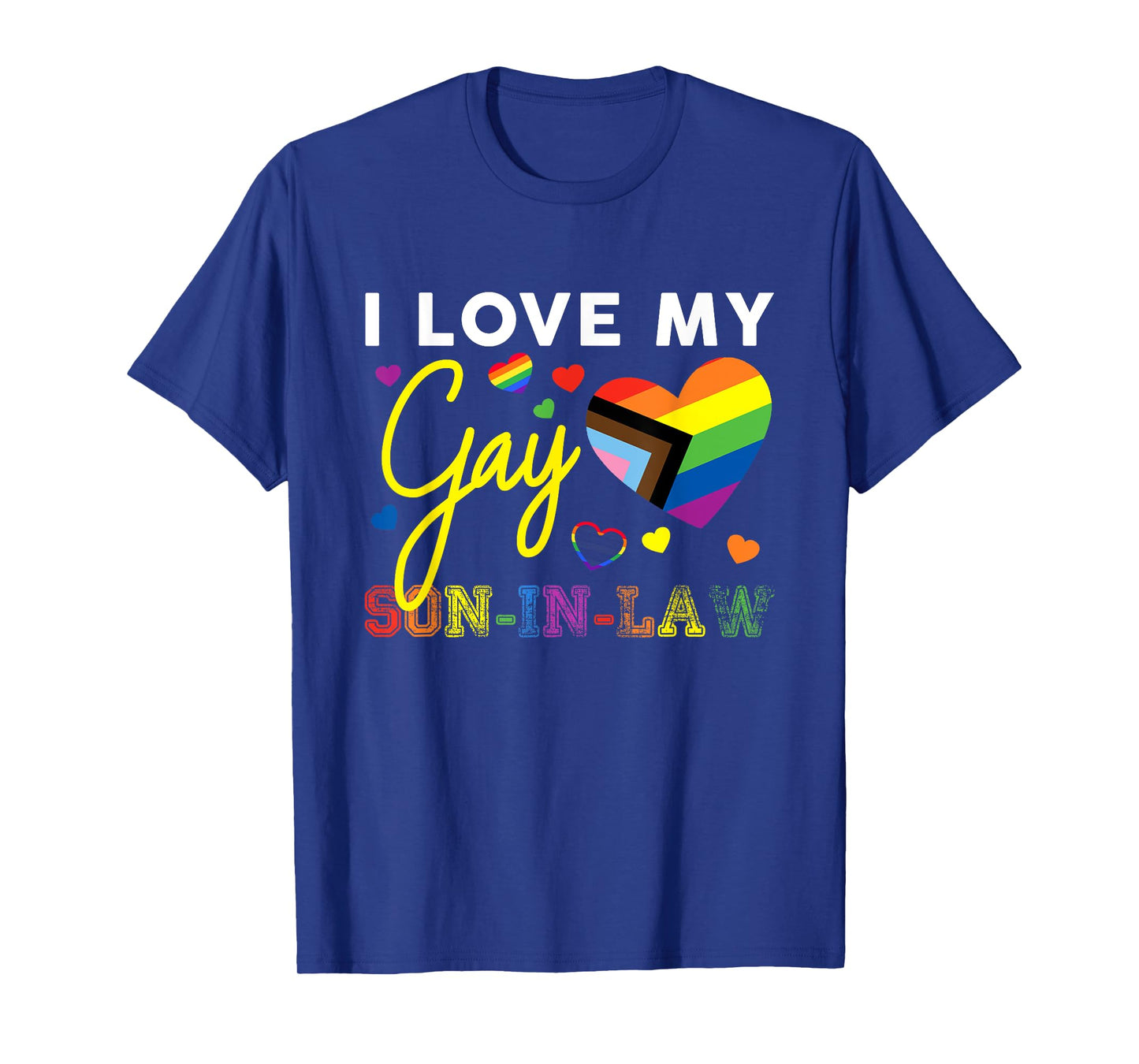 I Love My Gay Son-In-Law LGBT Pride Mom Dad In Law Proud T-Shirt