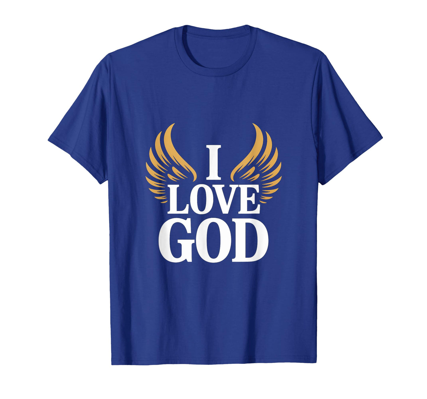 I Love God Inspirational Faith T-Shirt