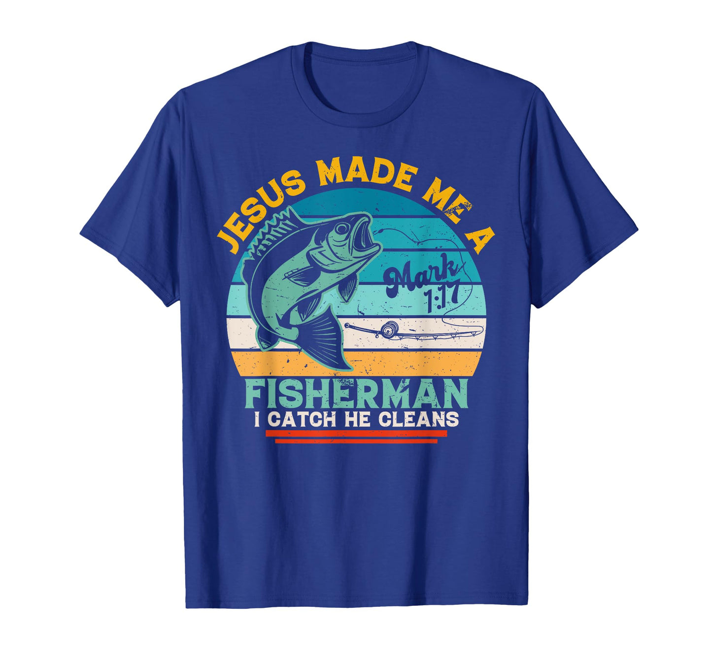 Christian Lovers Jesus Made Me A Fisherman Faith Fisherman T-Shirt