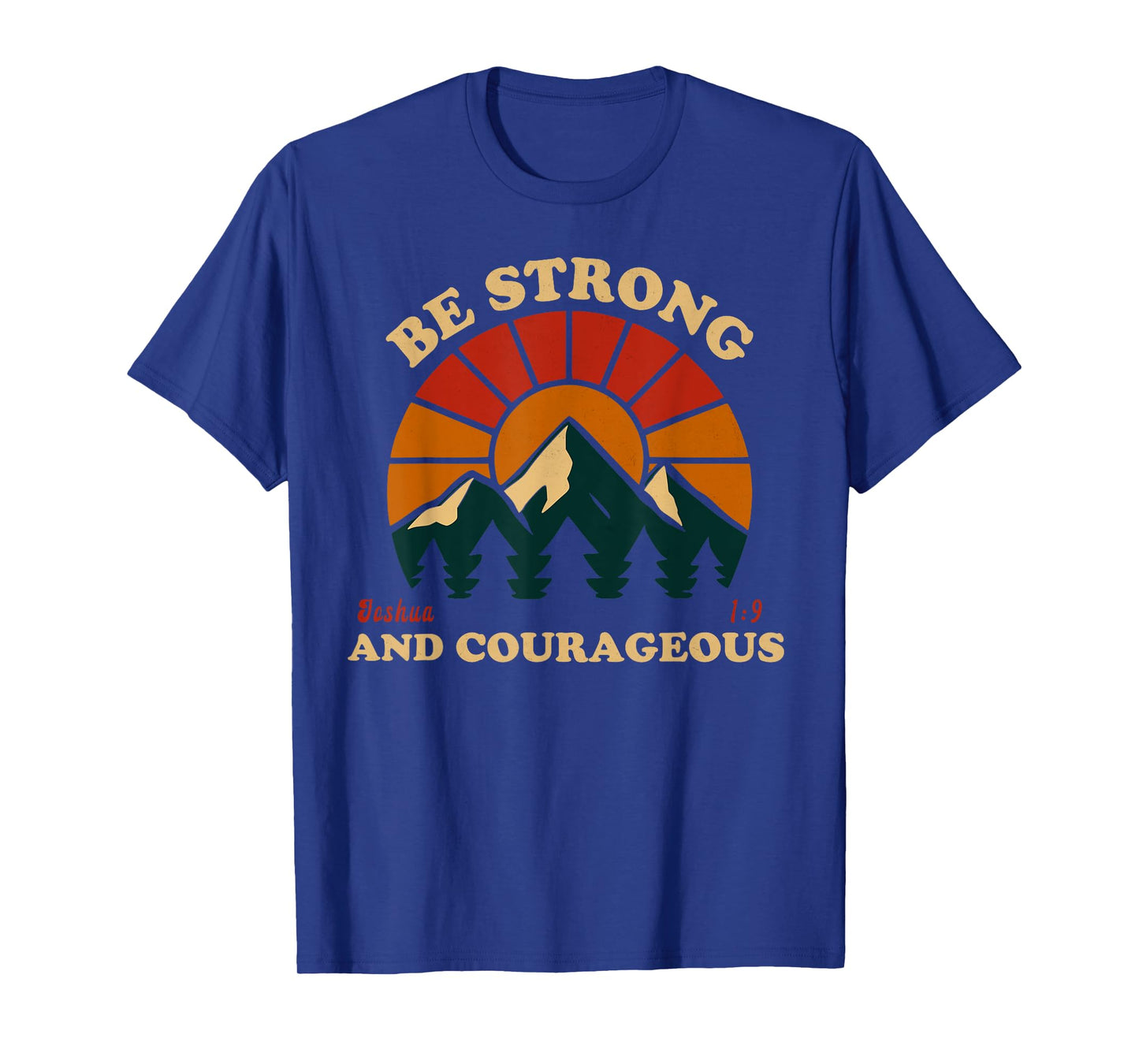 Be Strong and Courageous Joshua 1 9 Verse Vintage Mountain T-Shirt
