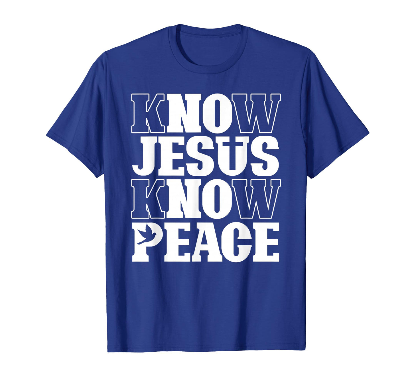 Know Jesus Know Peace Religion God Church Christian T-Shirt