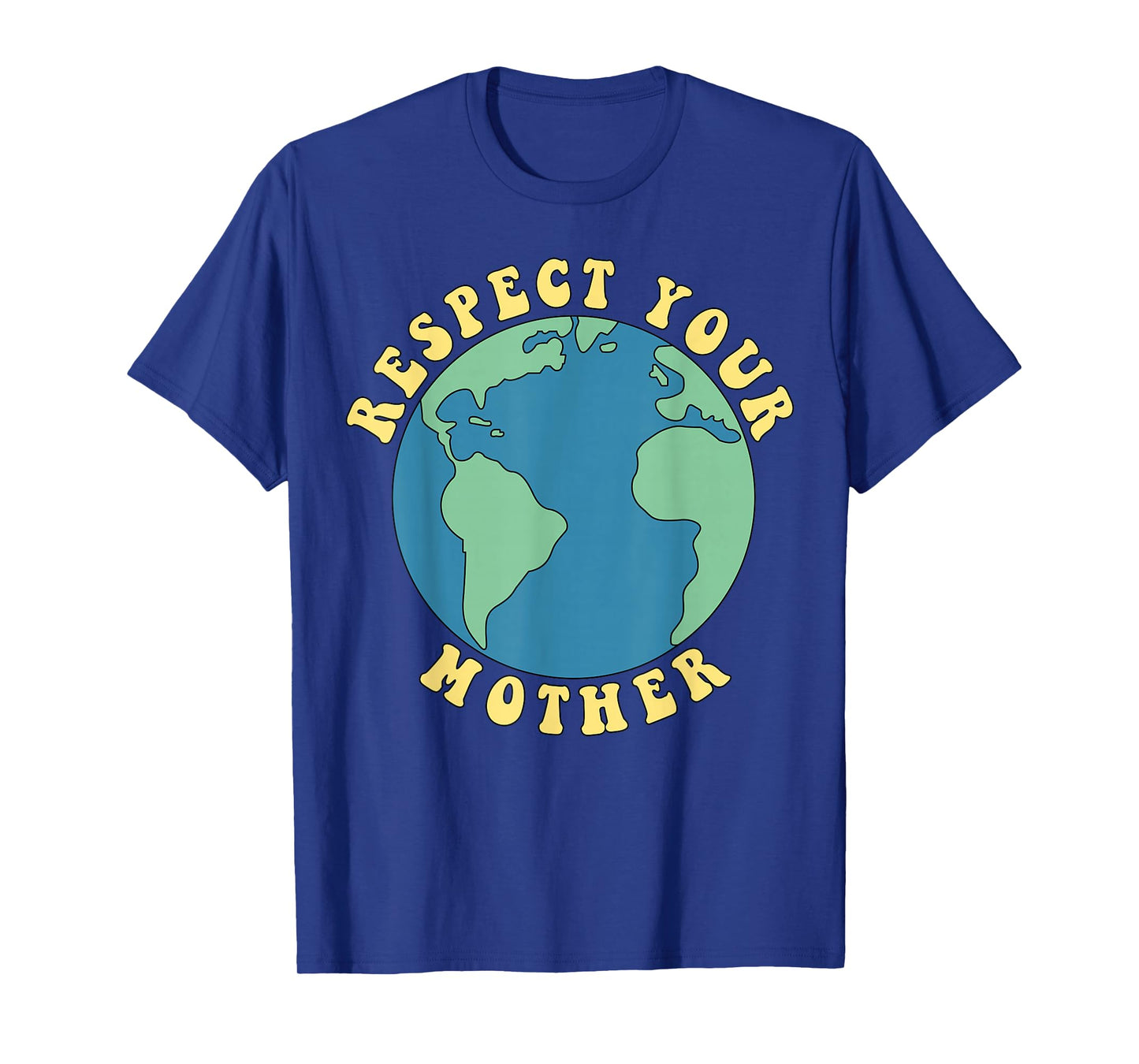 Respect Your Mother T-Shirt